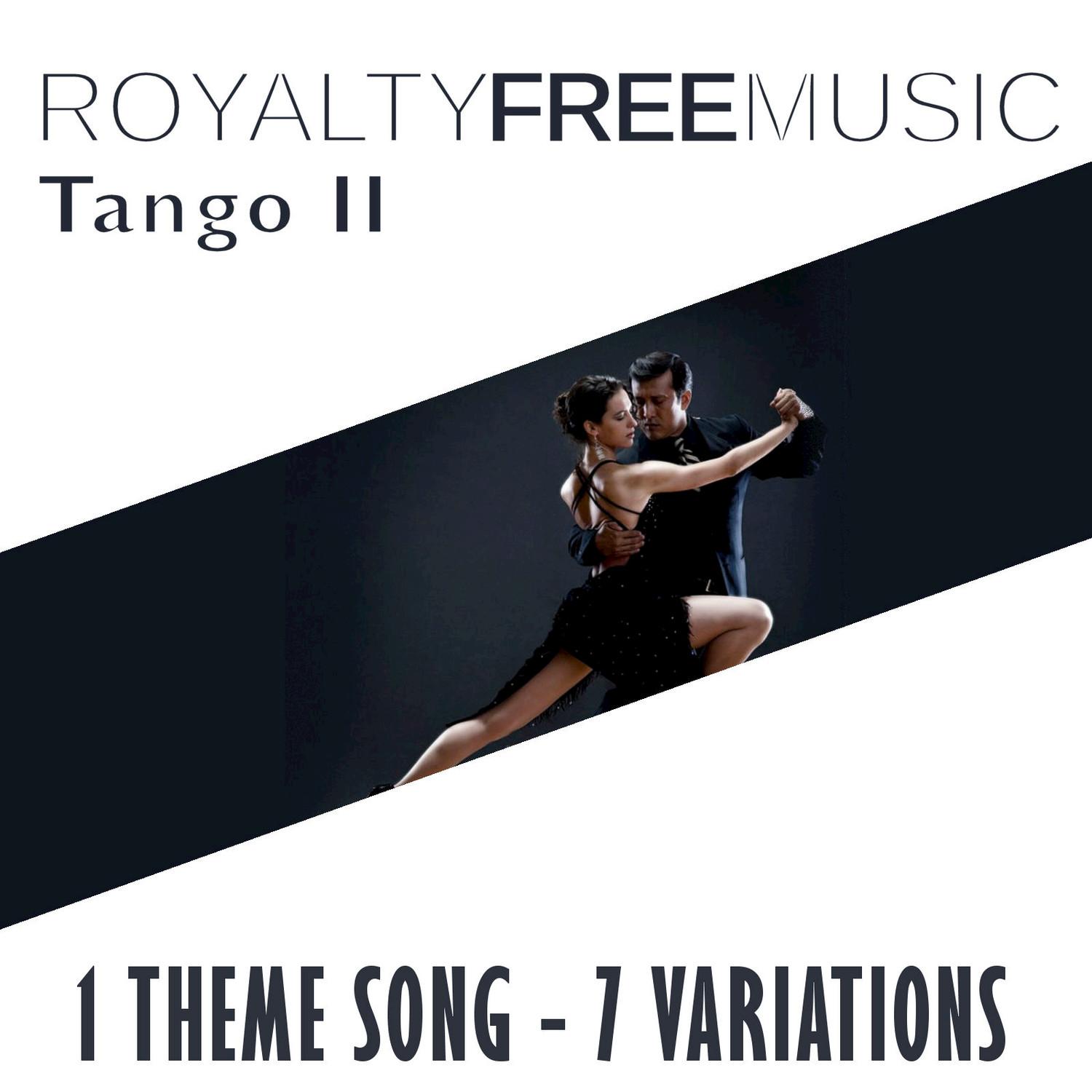 Royalty Free Music: Tango II (1 Theme Song - 7 Variations)