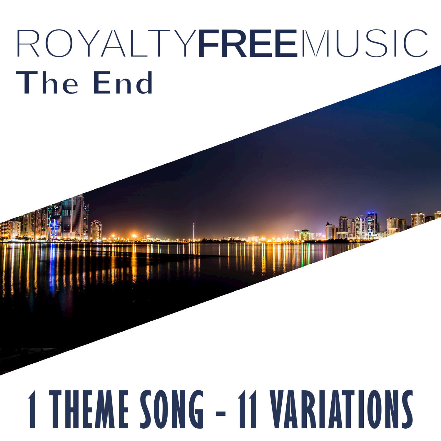 Royalty Free Music: The End (1 Theme Song - 11 Variations)