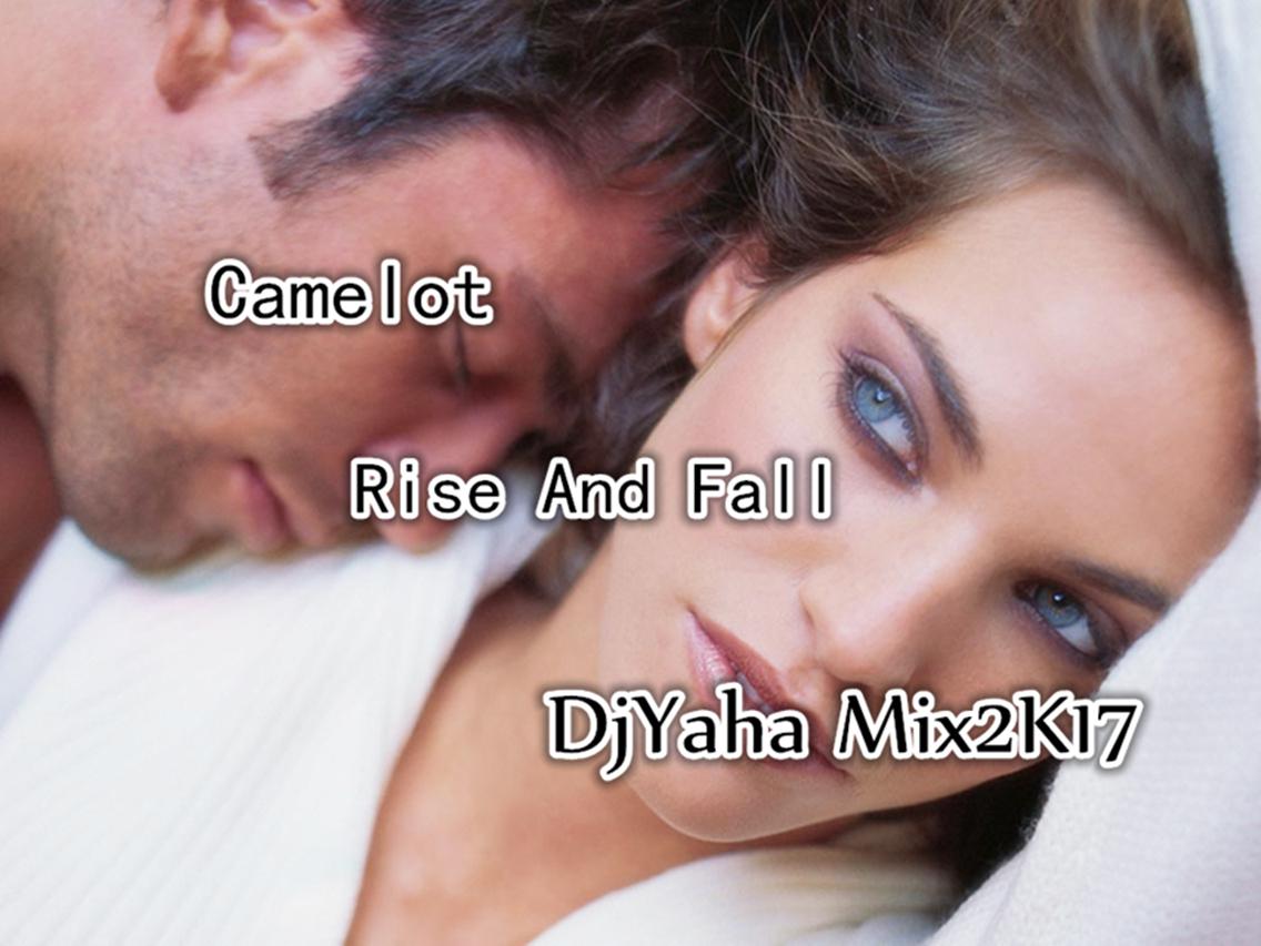 Camelot-Rise And Fall