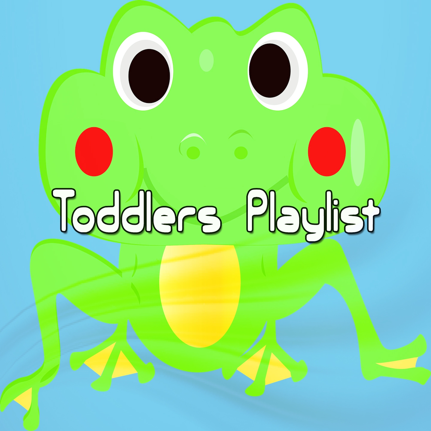 Toddlers Playlist