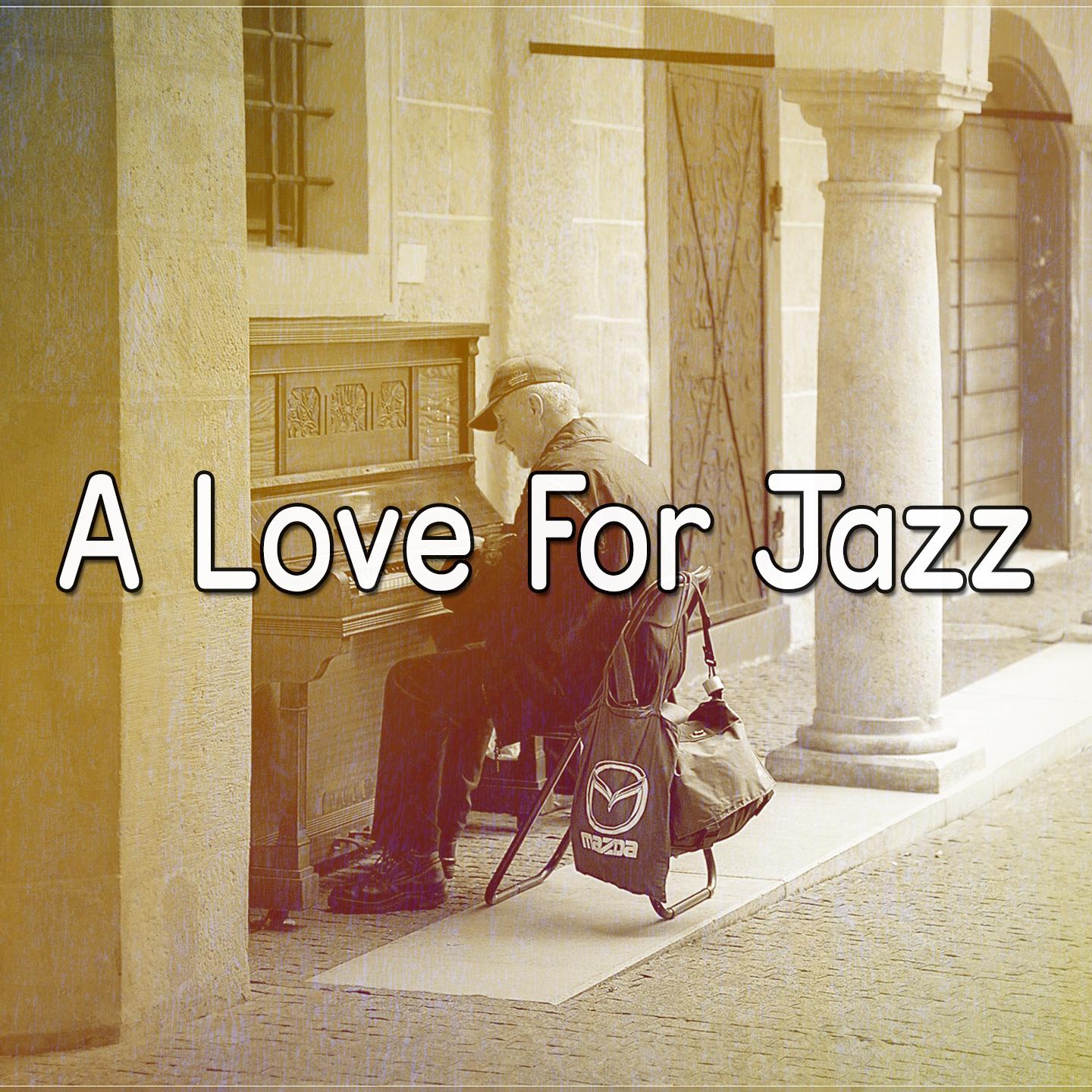 A Love For Jazz