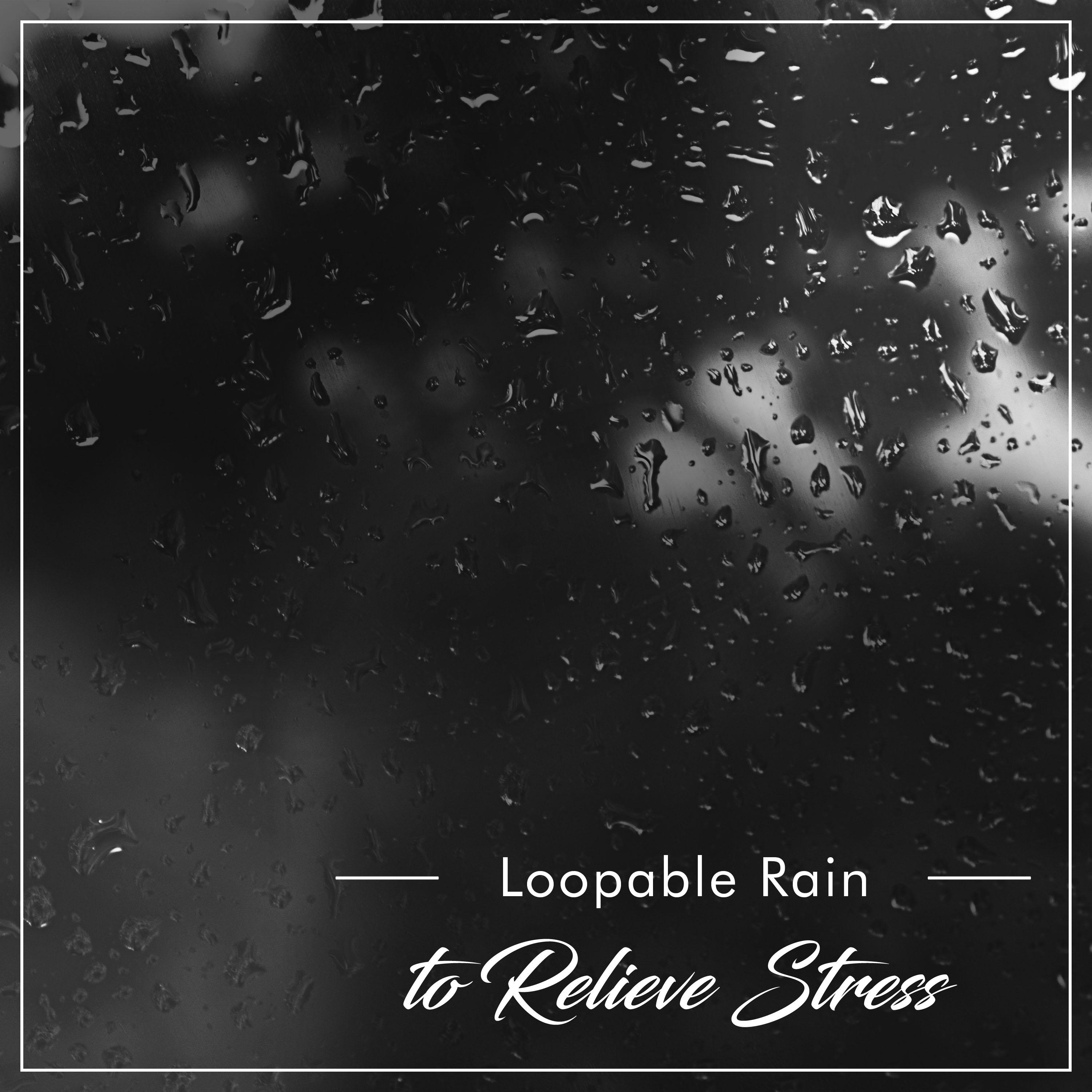 #15 Loopable Rain Sounds to Relieve Stress