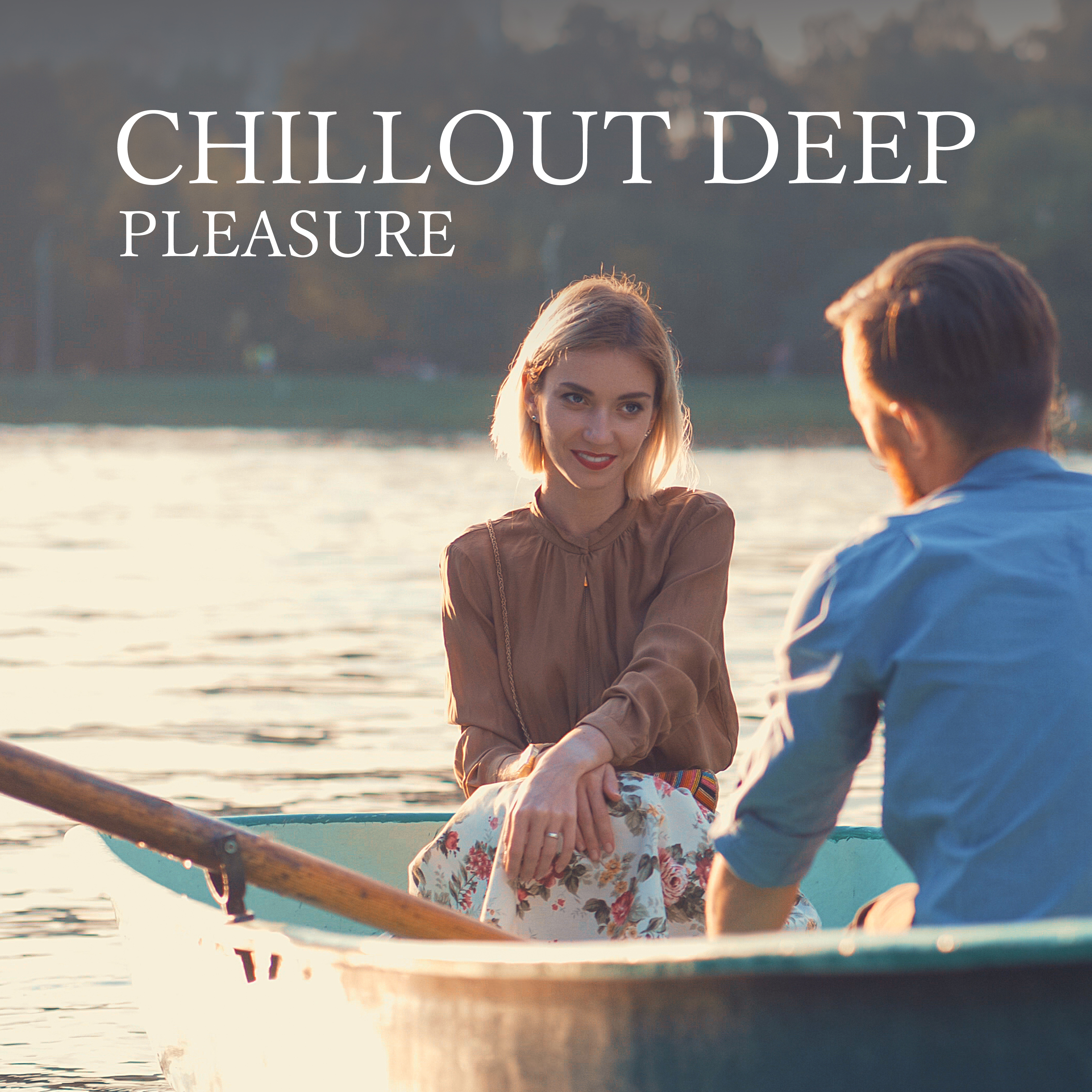 Chillout Deep Pleasure  Chill Out Lounge
