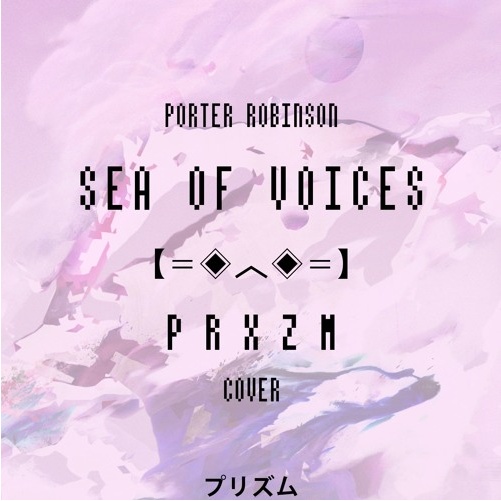 Sea of Voices (PRXZM Cover)