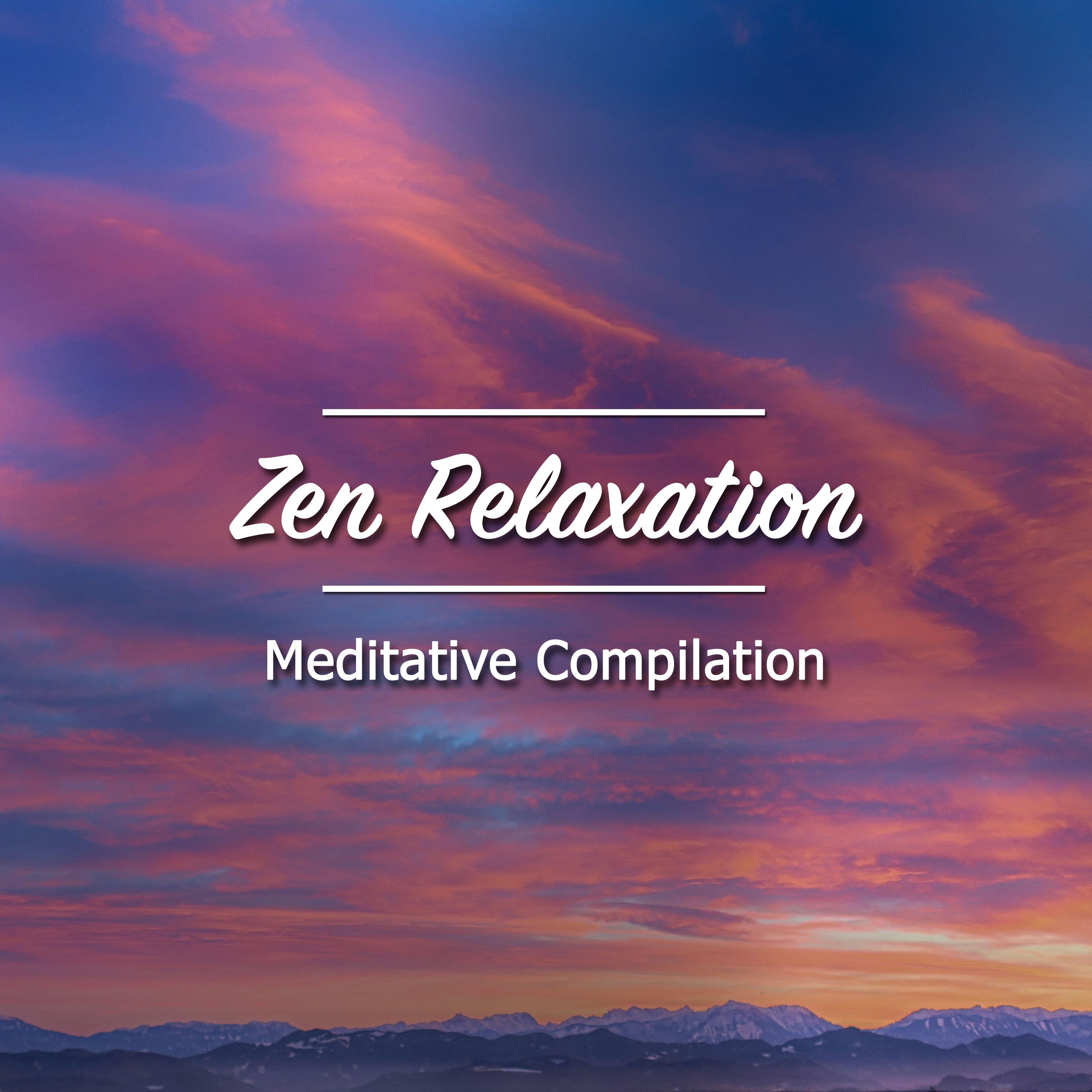 2018 A Meditative Compilation - Ultimate Zen Relaxation