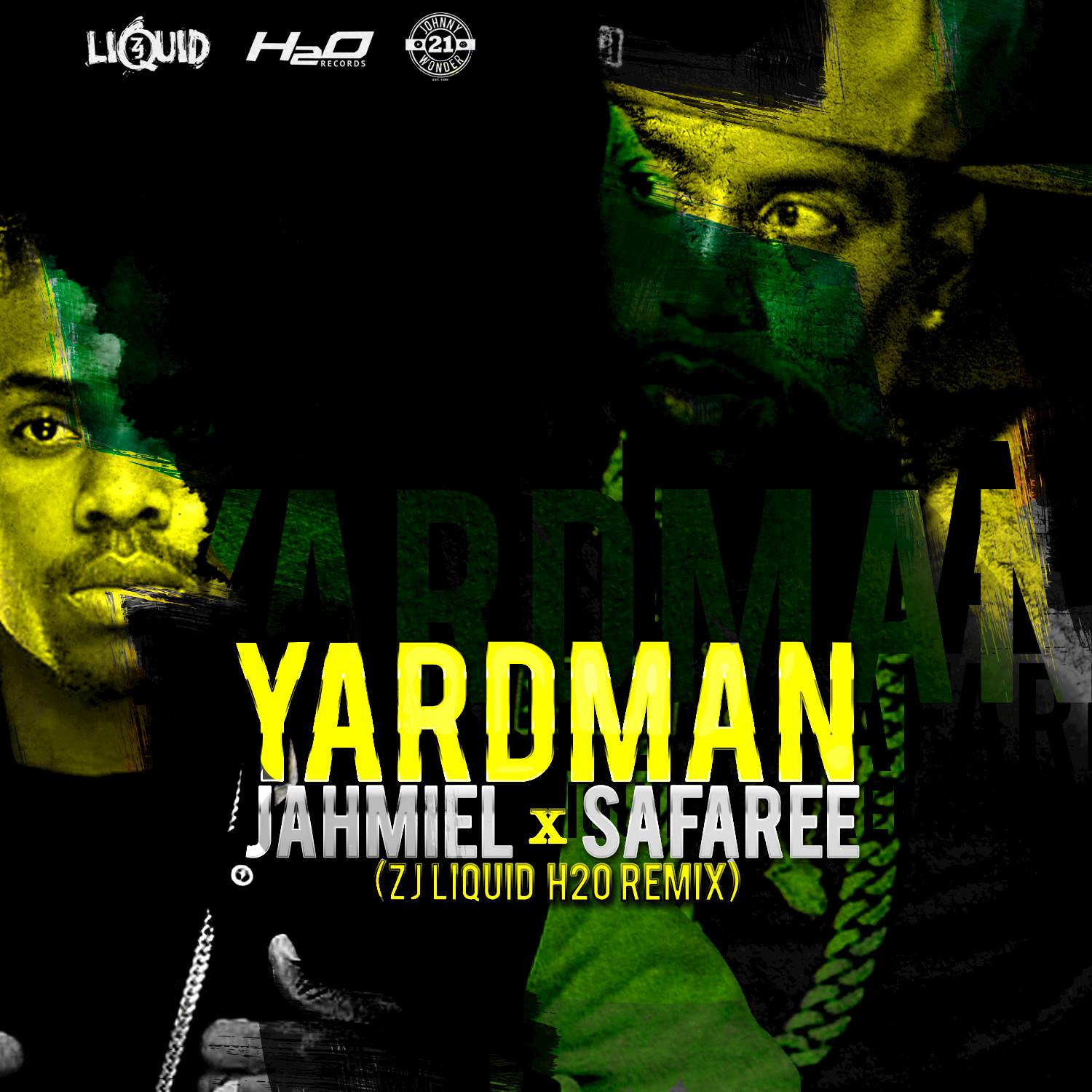 Yard Man (ZJ Liquid H2O Remix)