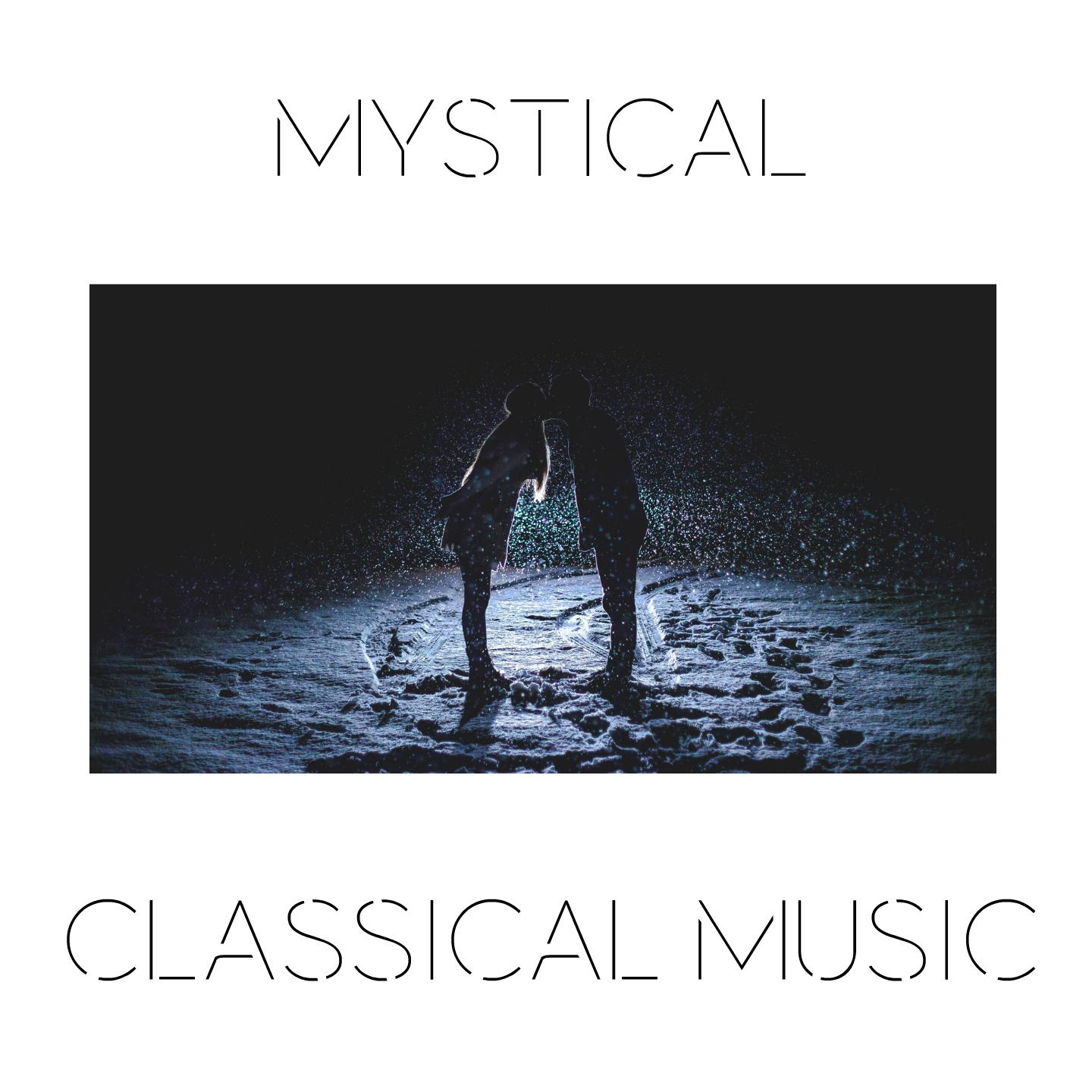 Mystical Classical Music
