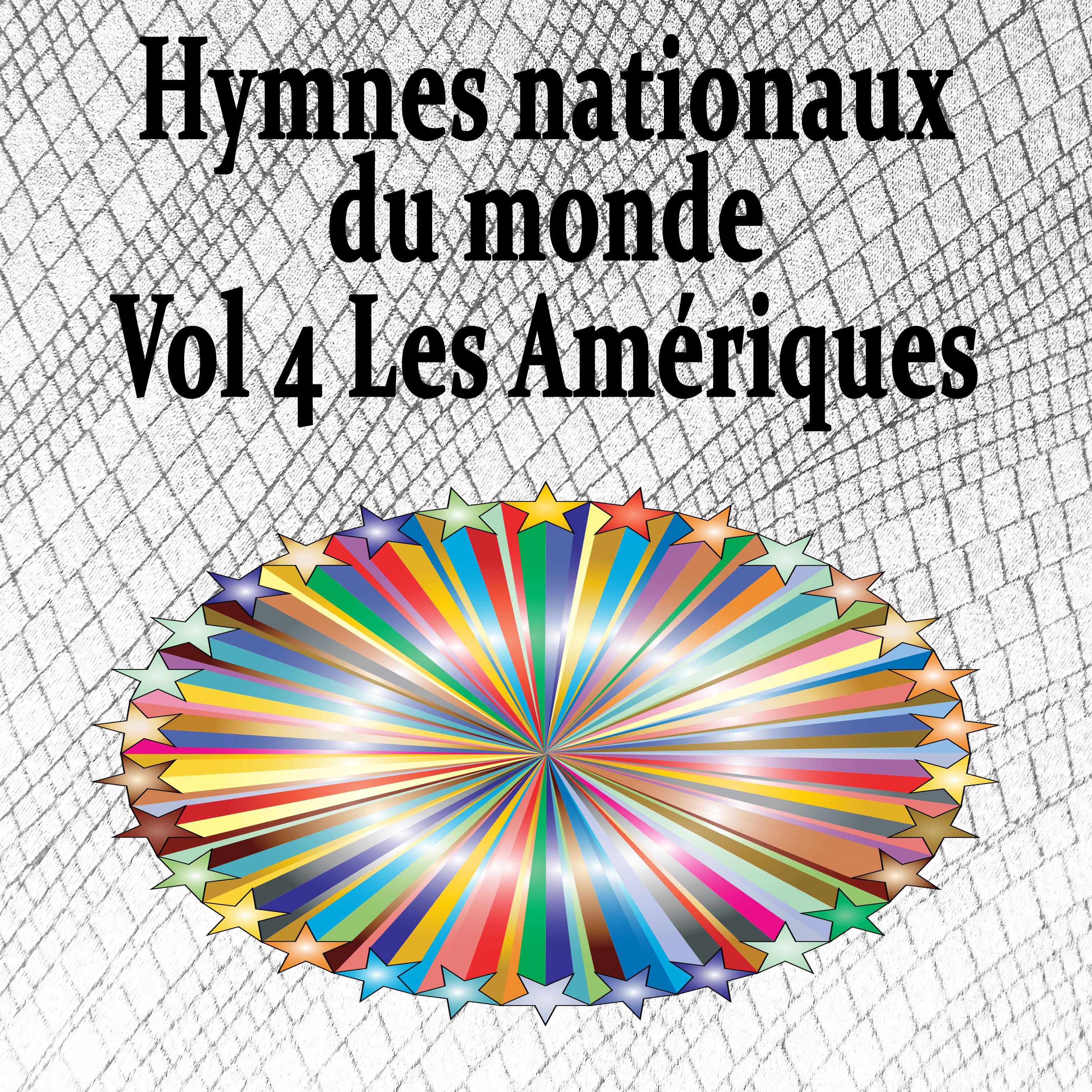 Hymnes nationaux du monde, Vol. 4 Les Ame riques