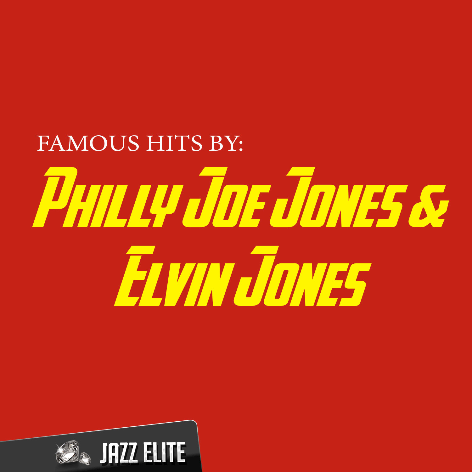 Famous Hits By Philly Joe Jones & Elvin Jones