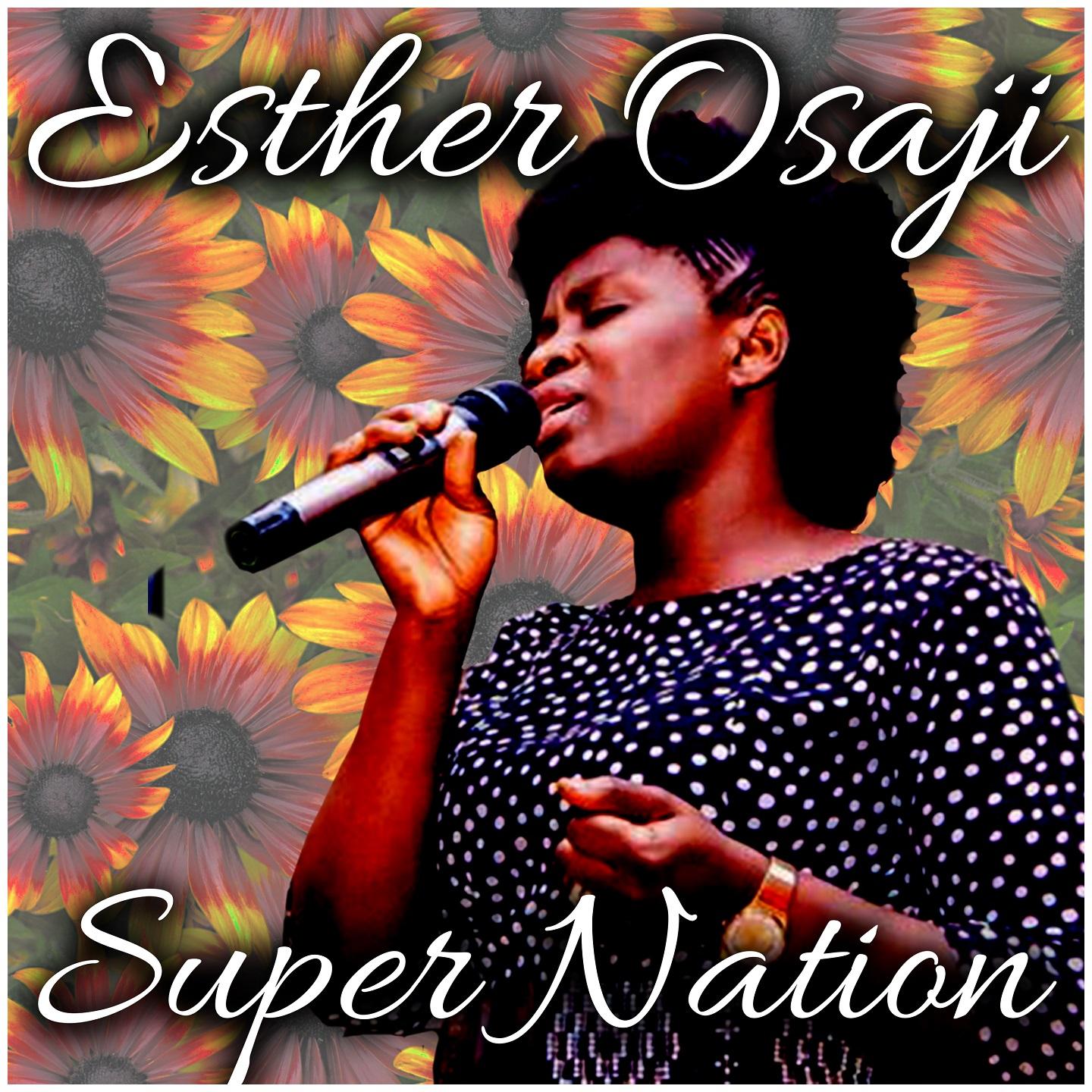 Esther Osaji - Super Nation