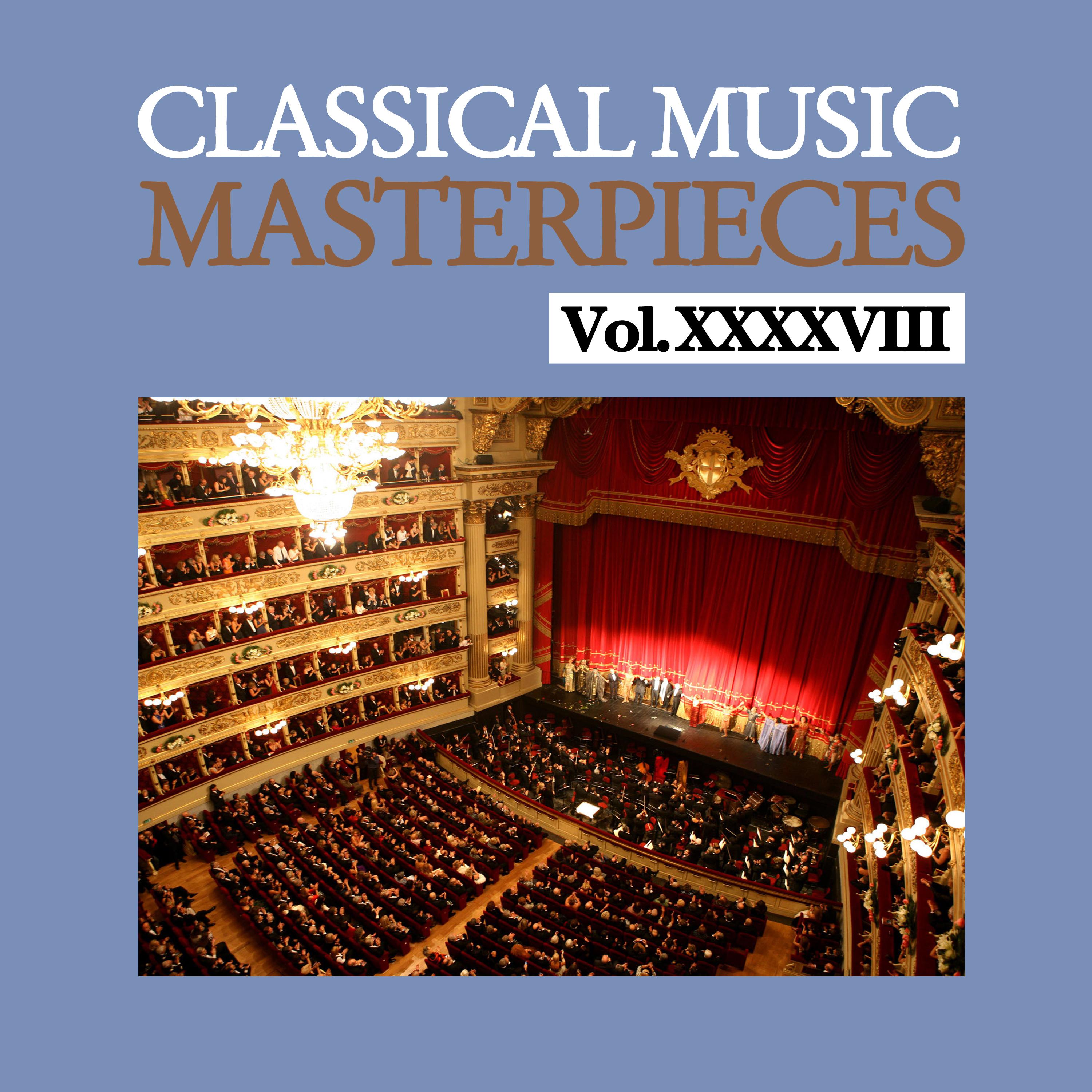 Classical Music Masterpieces, Vol. XXXXVIII