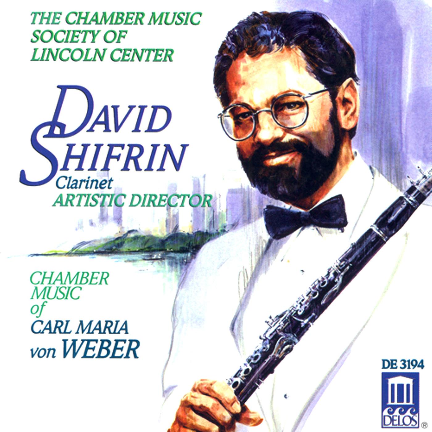 WEBER, C.M. von: Clarinet Music - Opp. 33, 34, 48 (Shifrin)