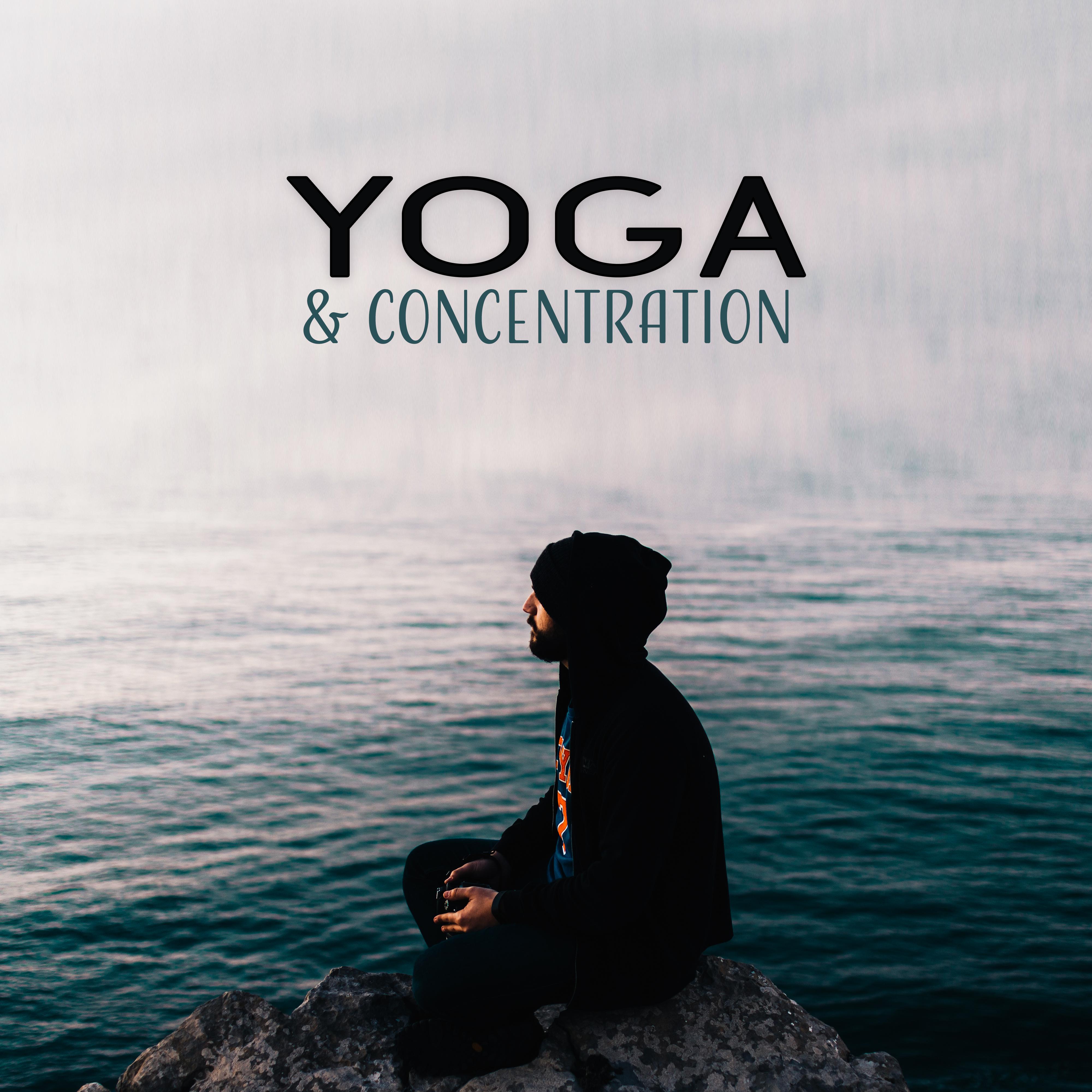 Yoga  Concentration  Deep Meditation, Chakra, Melodies to Rest, Soft Mindfulness, Zen