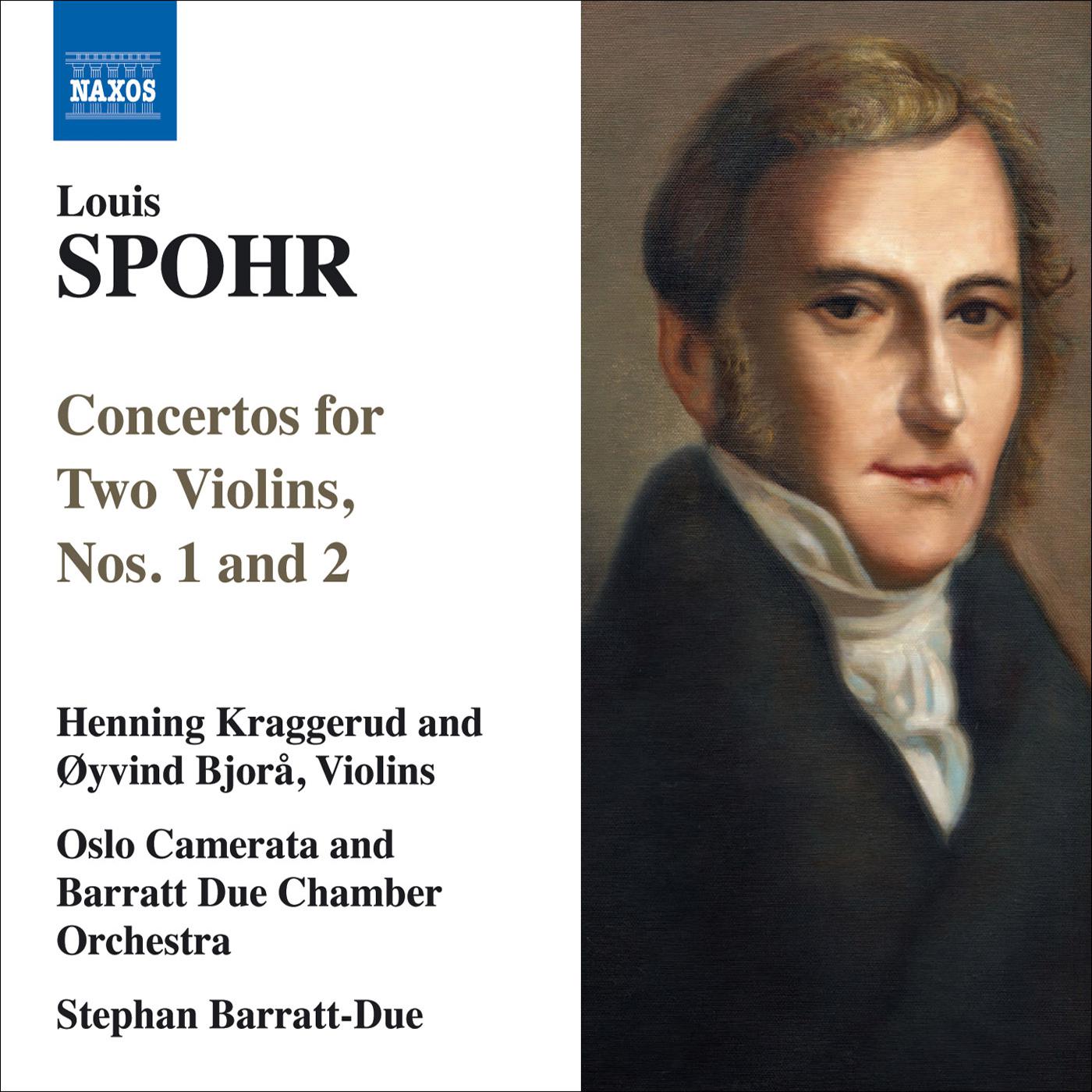 SPOHR, L.: Concertantes Nos. 1 and 2 /  Duet in G Major, Op. 3, No. 3 (Kraggerud, Bjora, Oslo Camerata, Baratt Due Chamber Orchestra, Barratt-Due)