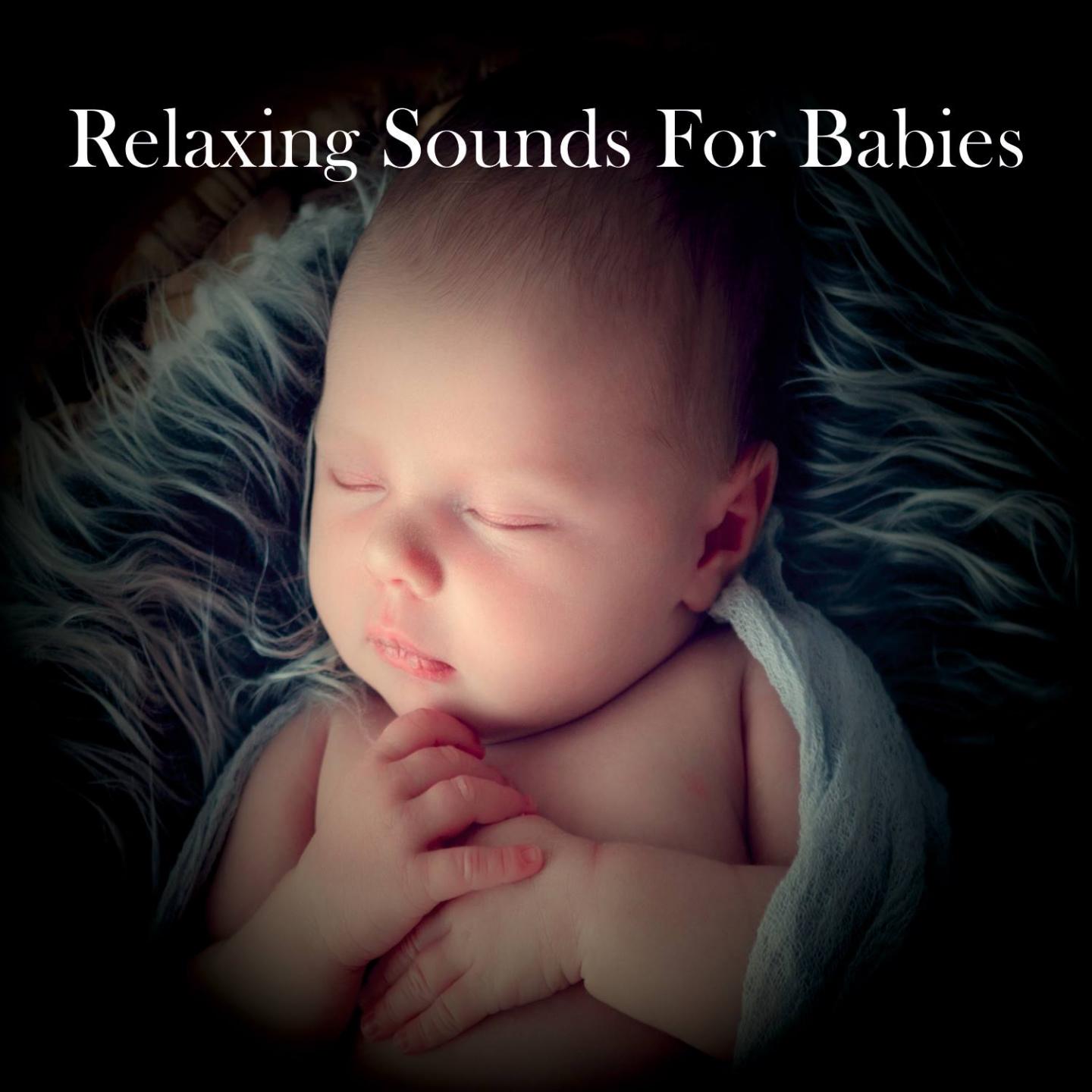 Relaxing Sounds for Babies