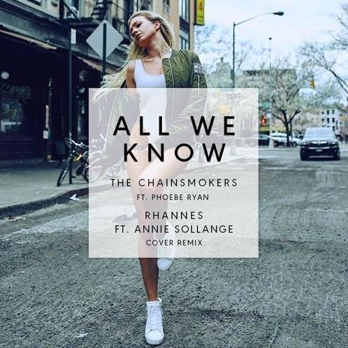 All We Know (Rhannes ft. Annie Sollange Cover Remix)