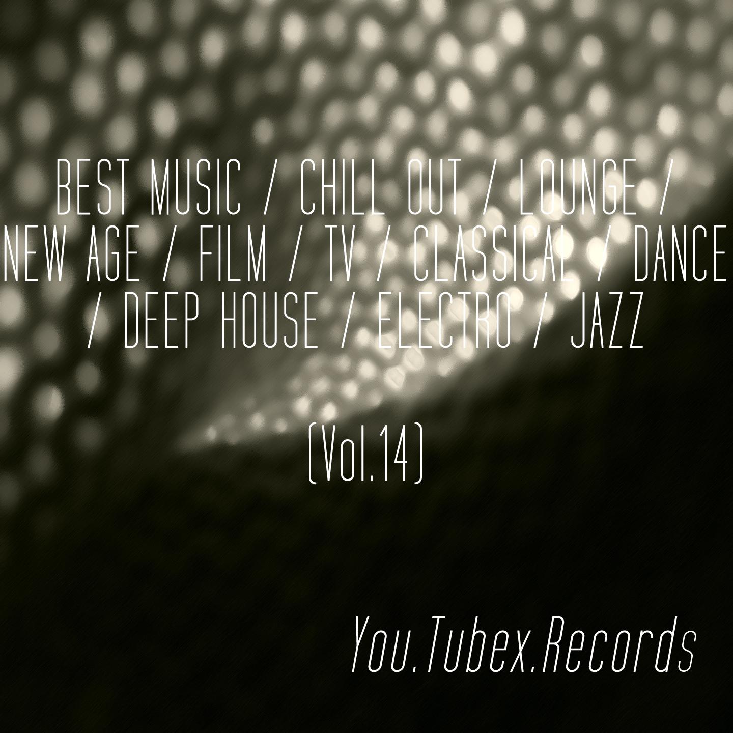 Best Music, Vol. 14 (Chill out, Lounge, New Age, Film, Tv, Classical, Dance, Deep House, Electro, Jazz)