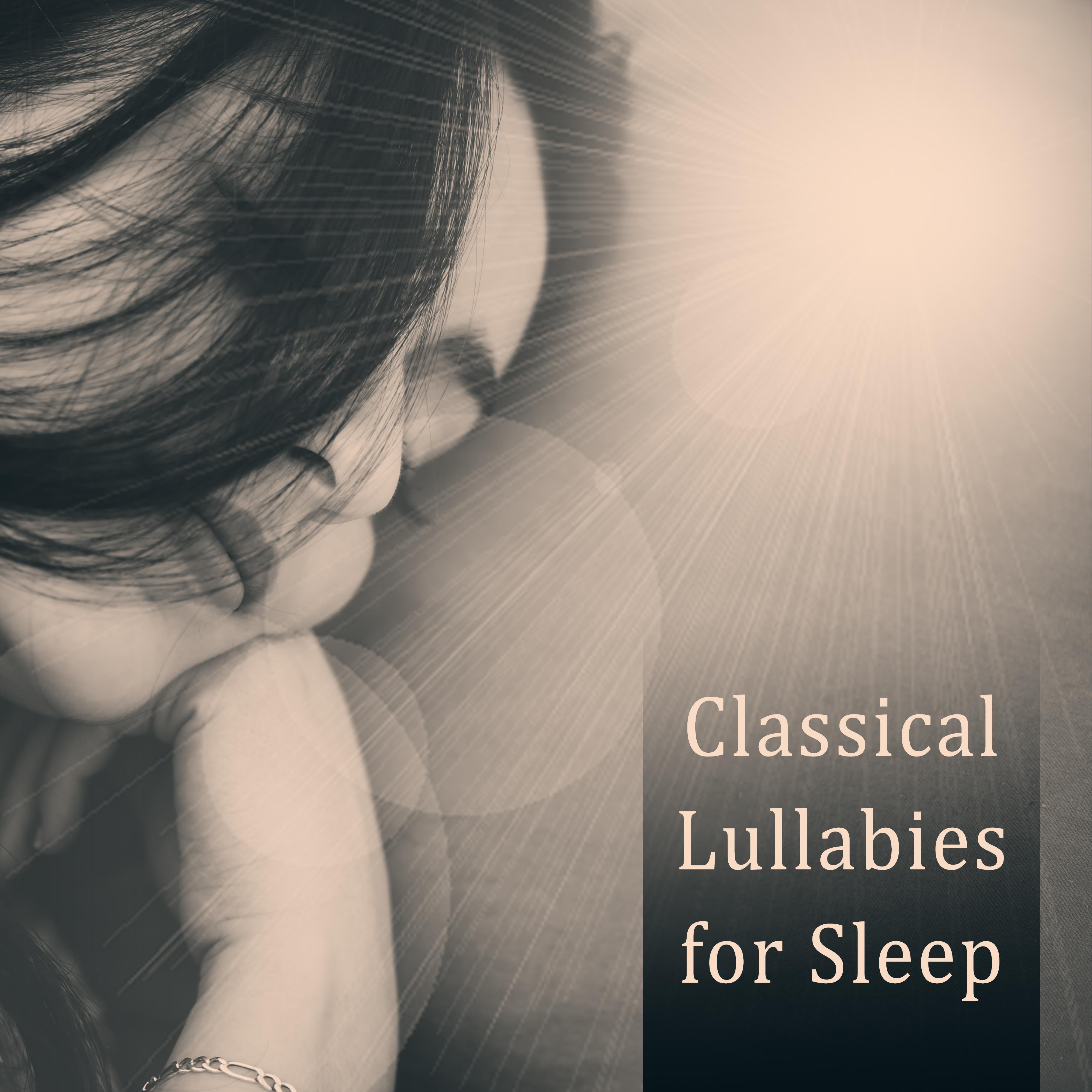 Classical Lullabies for Sleep  Relaxing Music, Ambient Instrumental Music