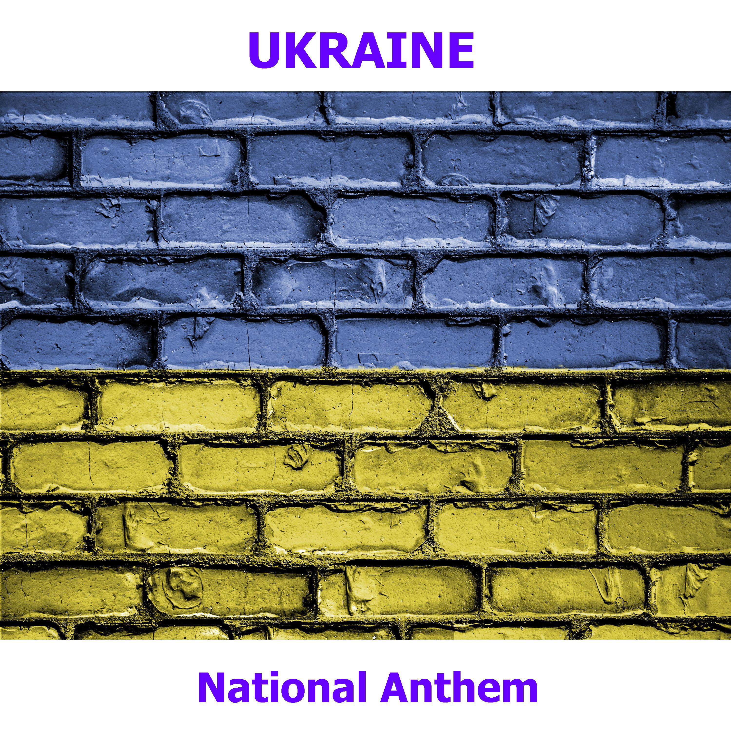 Ukraine  e Ne Vmerla Ukra ny  Ukrainian National Anthem  The Glory and the Freedom of Ukraine Has Not Yet Died