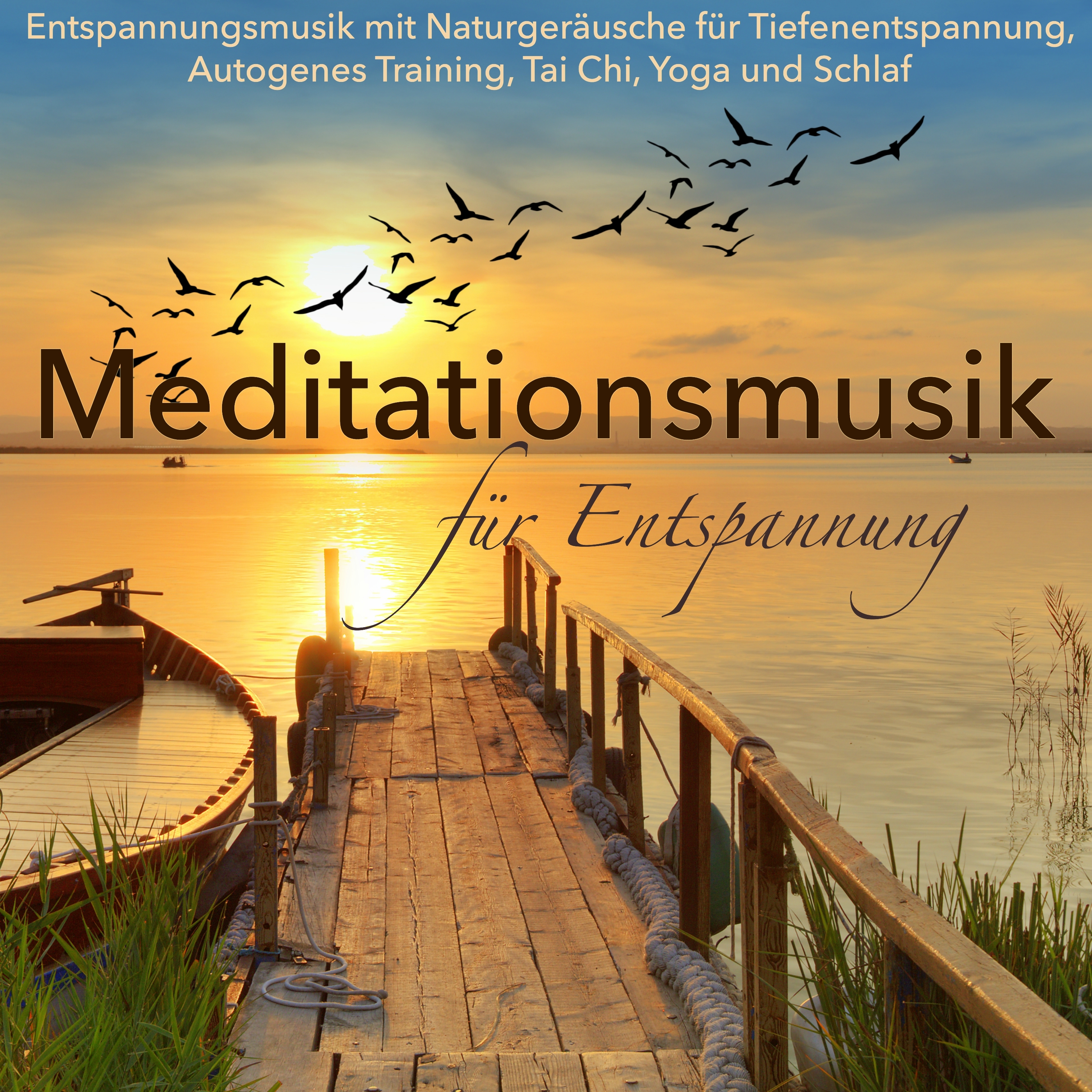 Meditationsmusik fü r Entspannung  Entspannungsmusik mit Naturger usche fü r Tiefenentspannung, Autogenes Training, Tai Chi, Yoga und Schlaf
