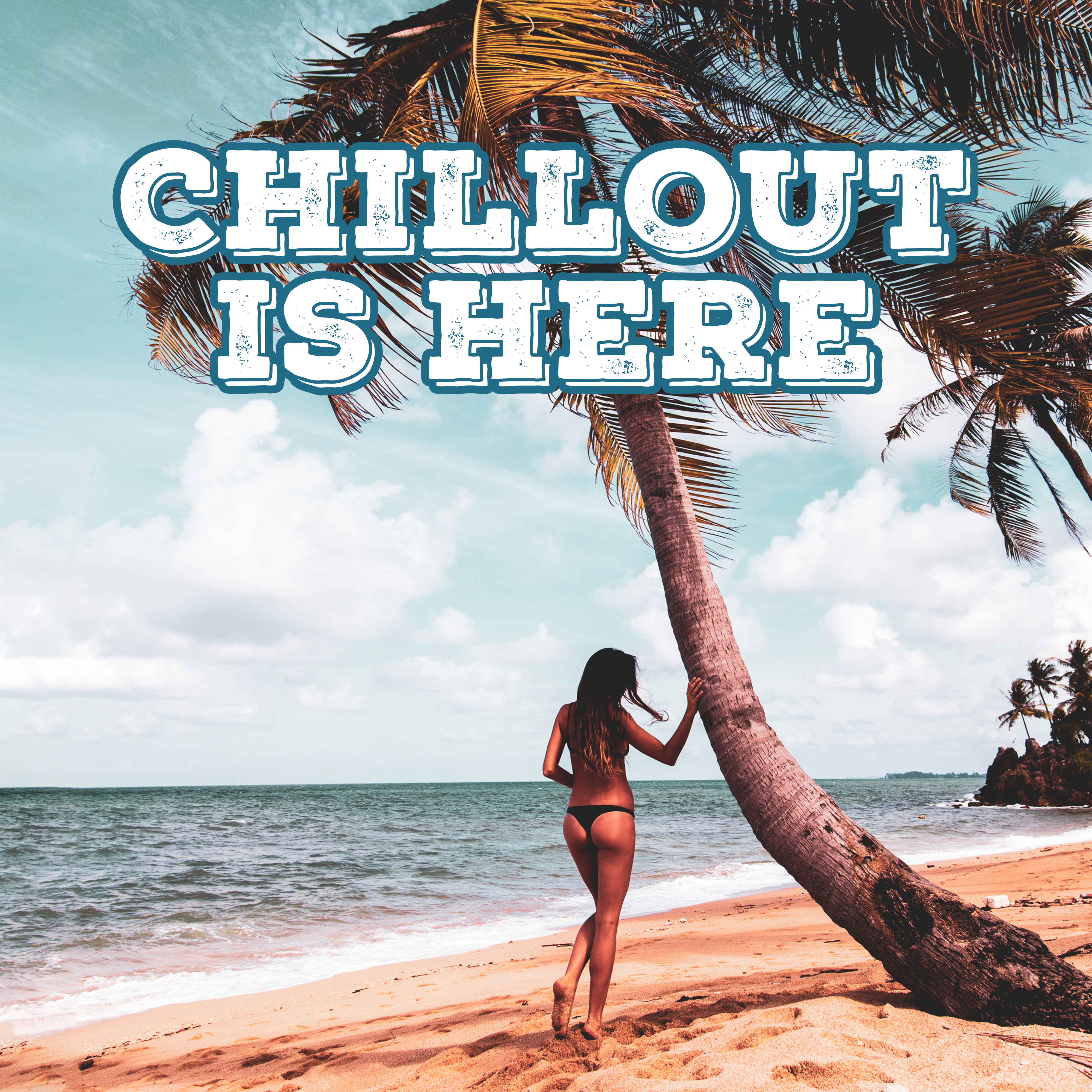 Chillout is Here  Chill Out 2018, Summer Relax