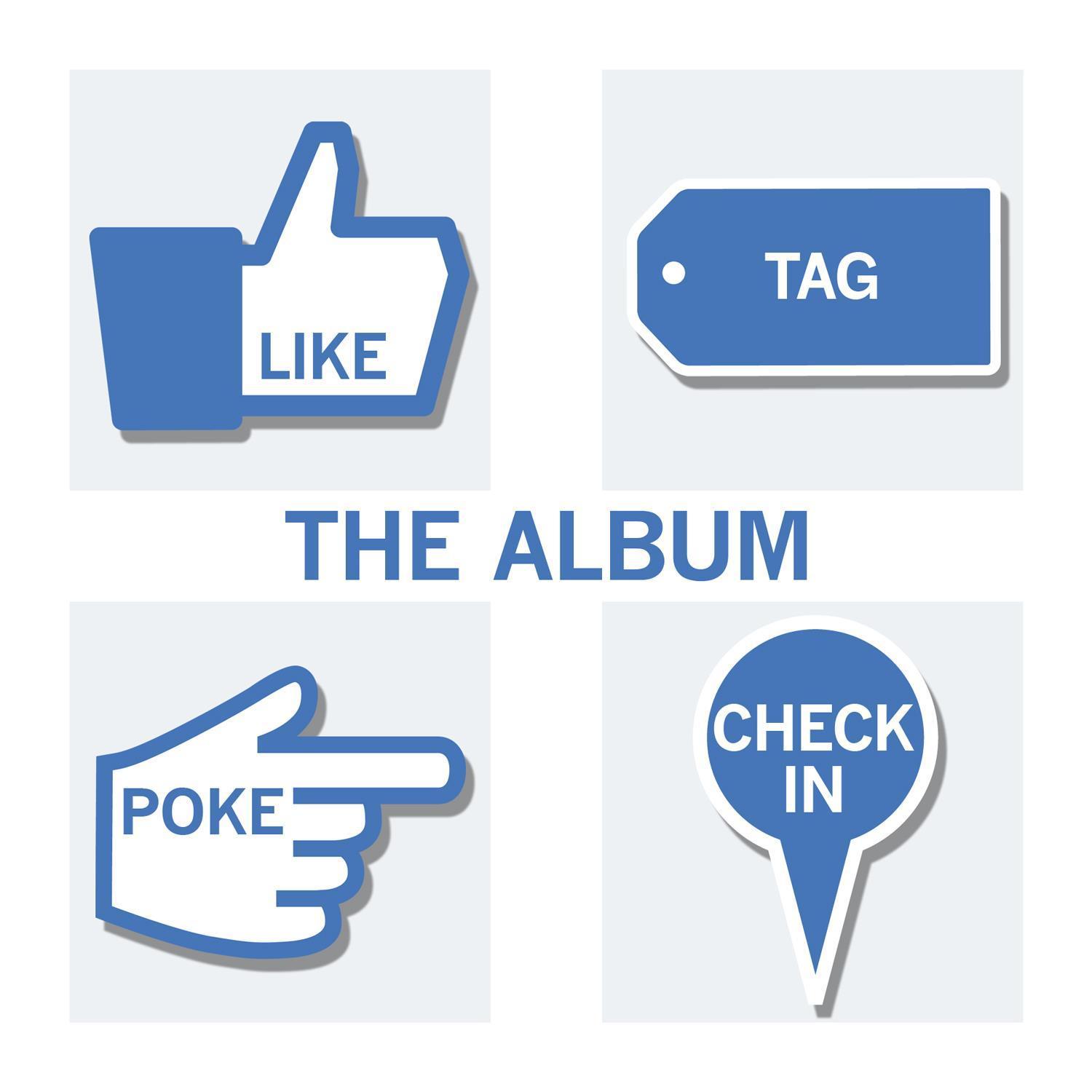 Like, Tag, Poke, Check In - The Album