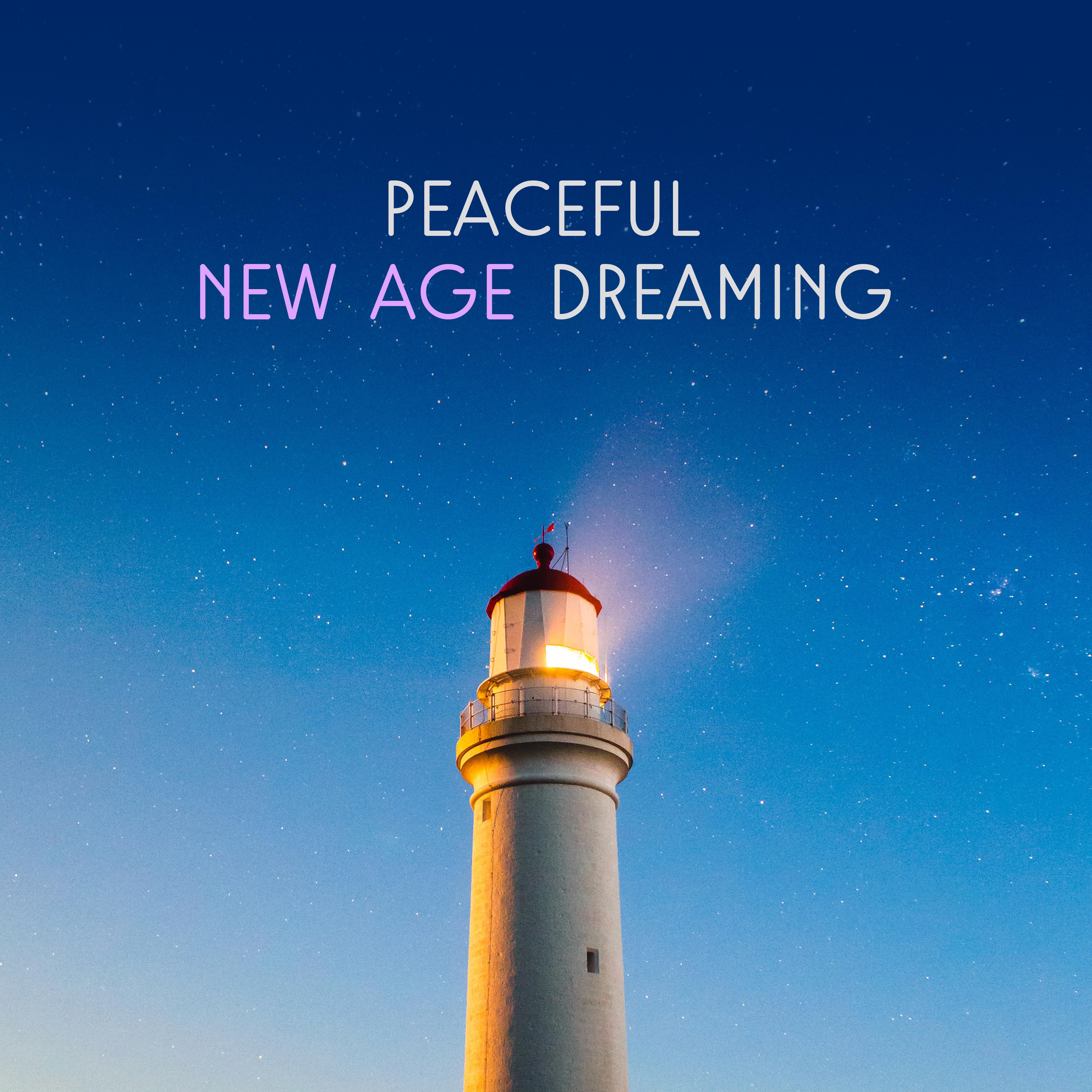 Peaceful New Age Dreaming  Calming Waves, Easy Listening, Sleep All Night, Sweet Dreaming, Relaxing Melodies