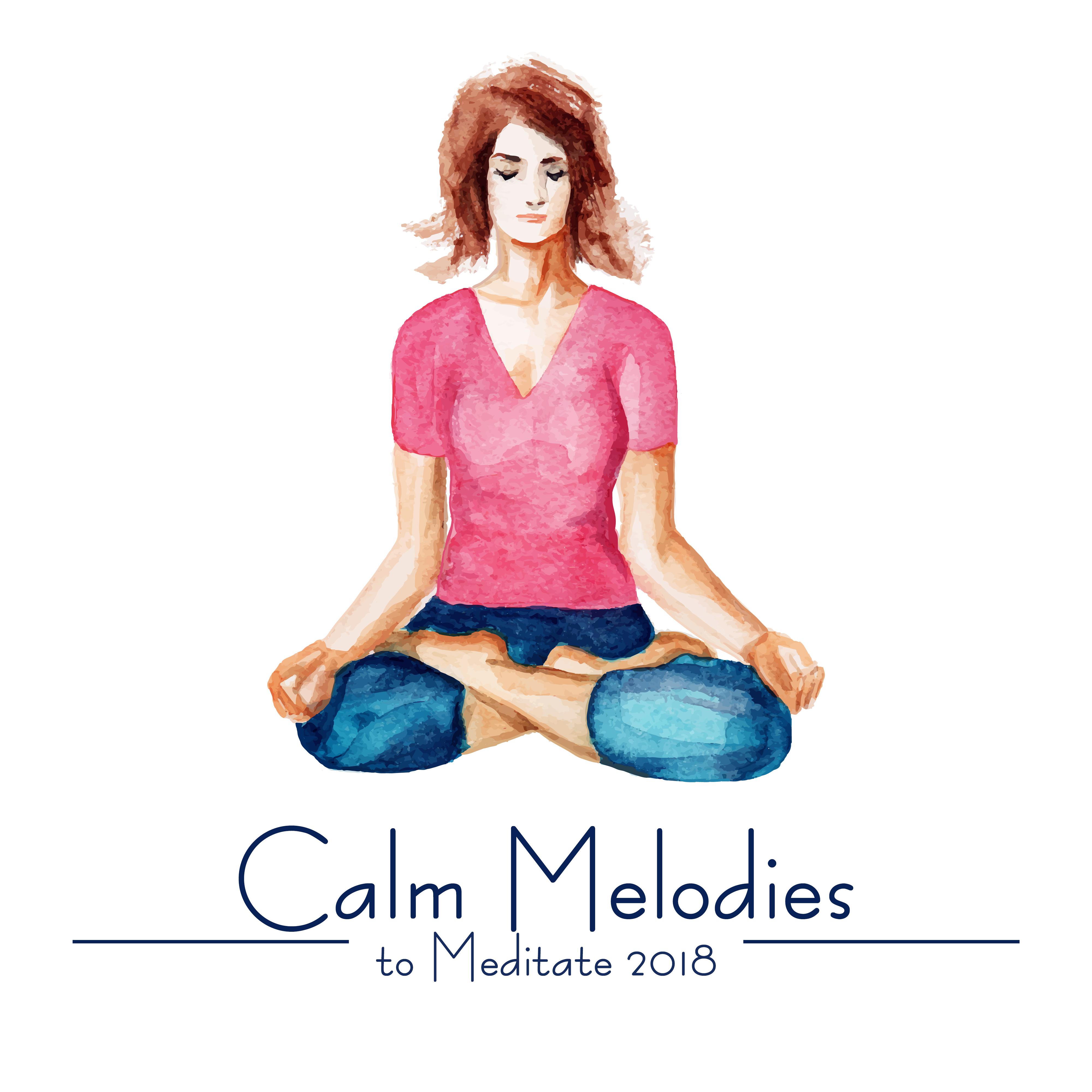 Calm Melodies to Meditate 2018
