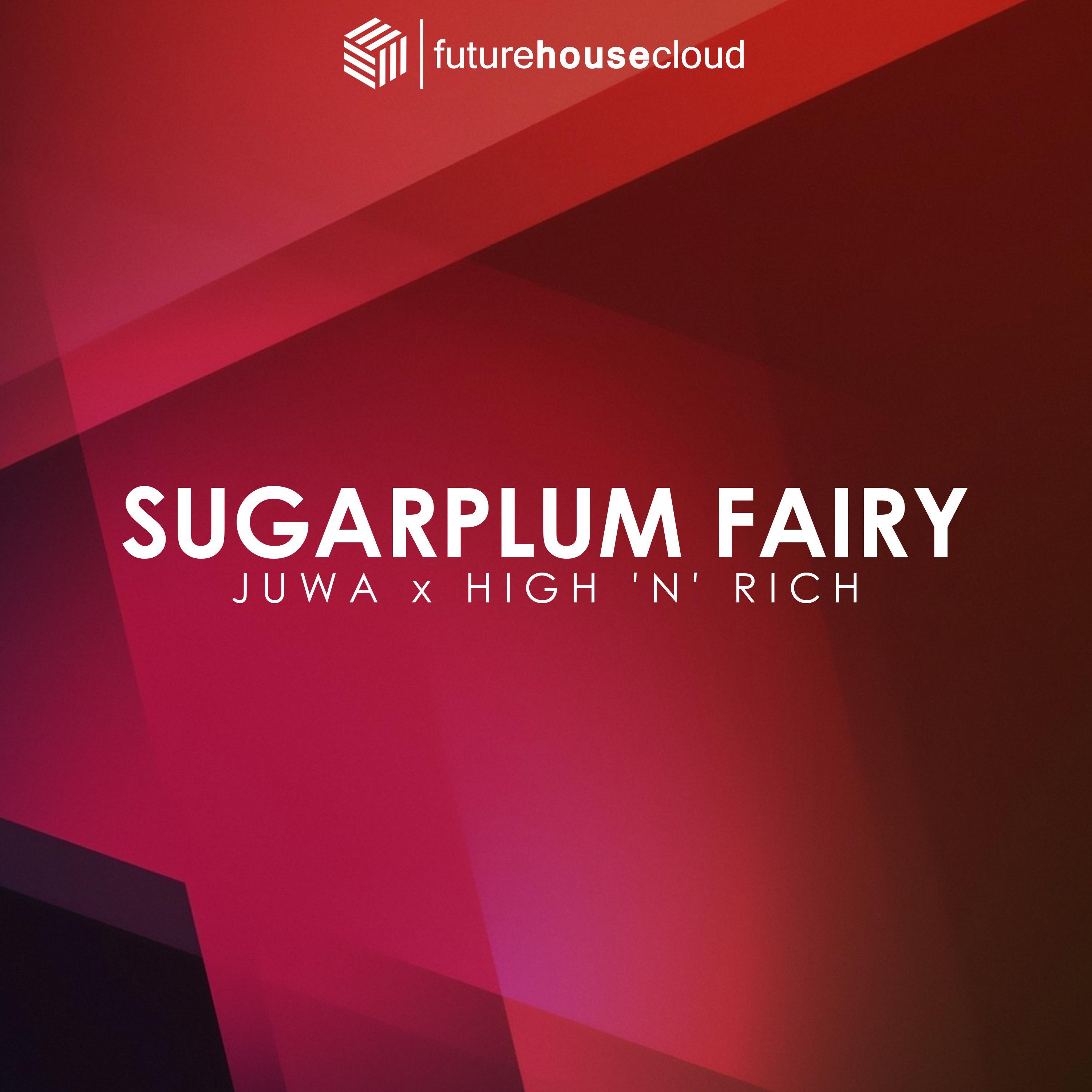 Sugarplum Fairy (Ft. High 'n' Rich)