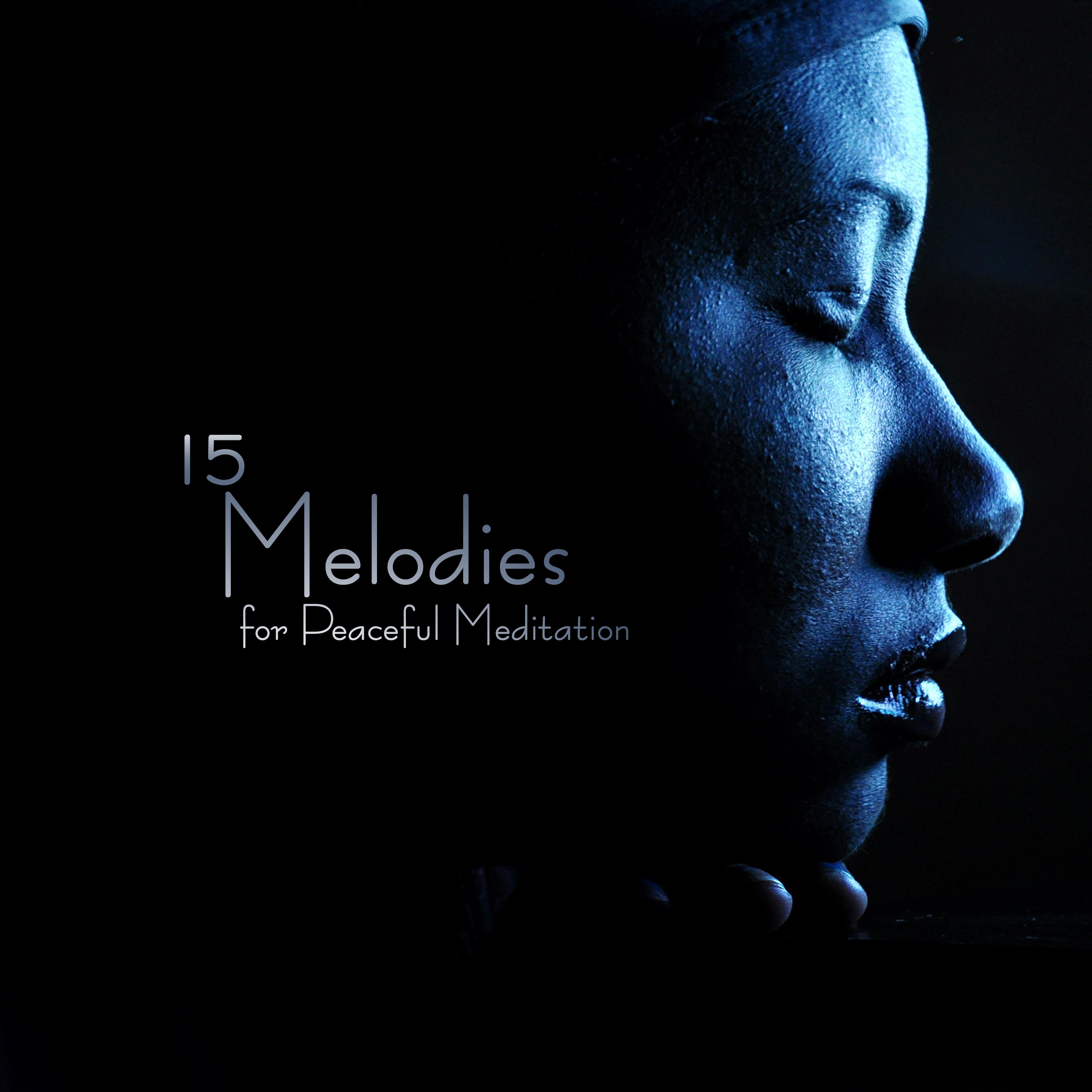 15 Melodies for Peaceful Meditation