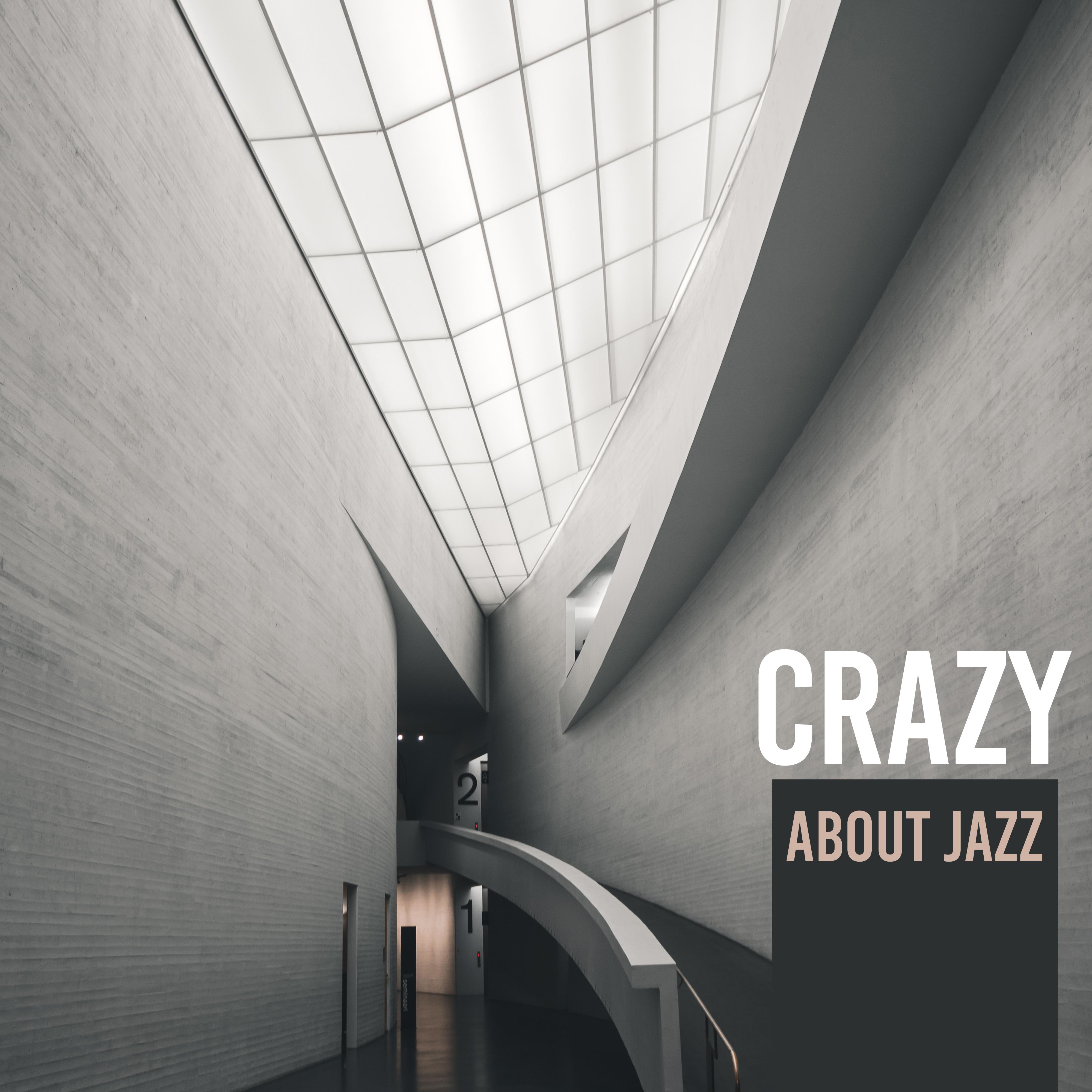 Crazy about Jazz: Gentle Instrumental Jazz Compositions