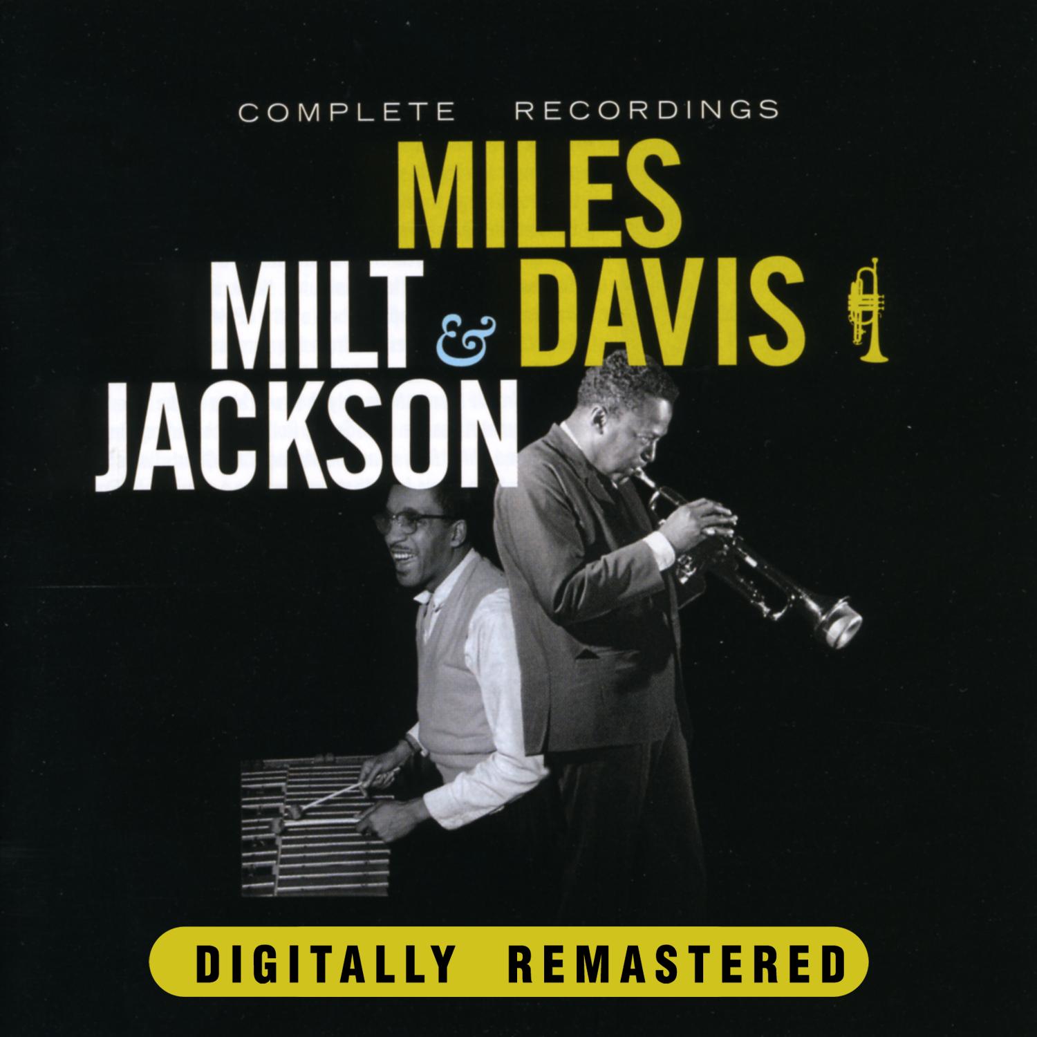 Miles Davis & Milt Jackson. Complete Recordings