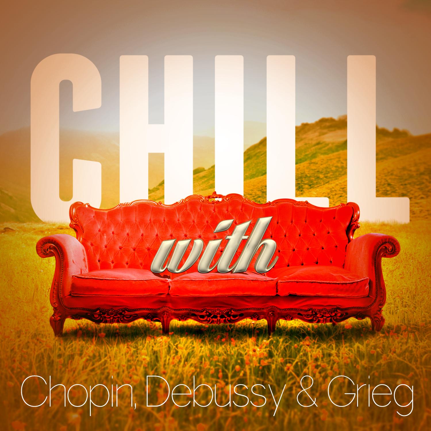 Chill with Chopin, Debussy & Grieg