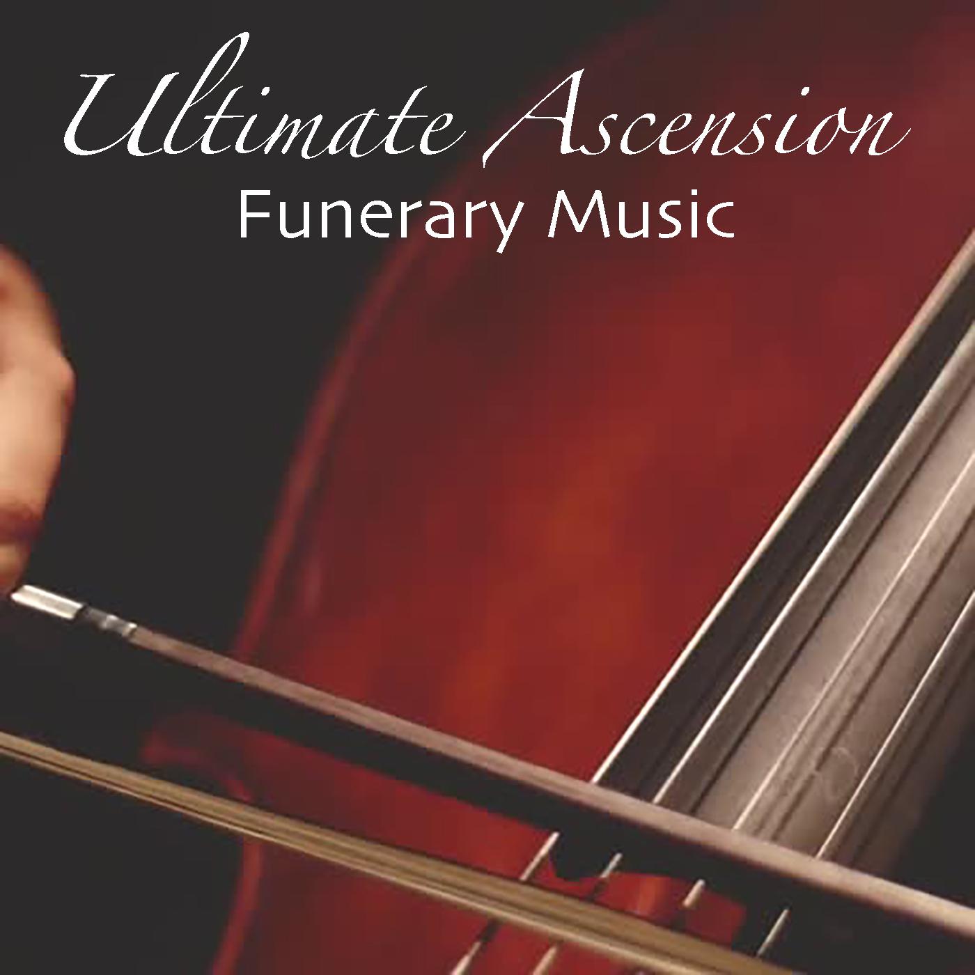 Ultimate Ascension Funerary Music