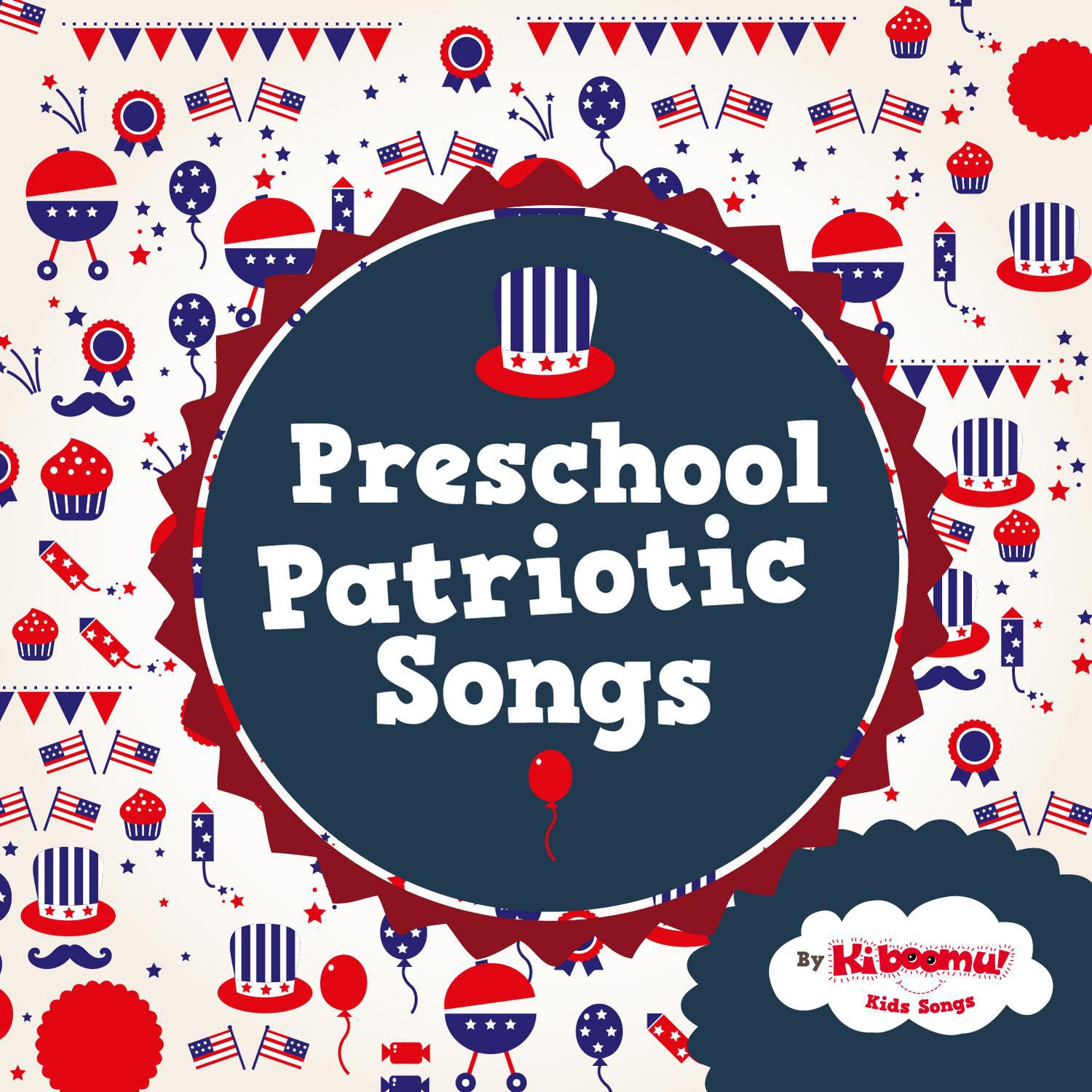 Preschool Patriotic Songs