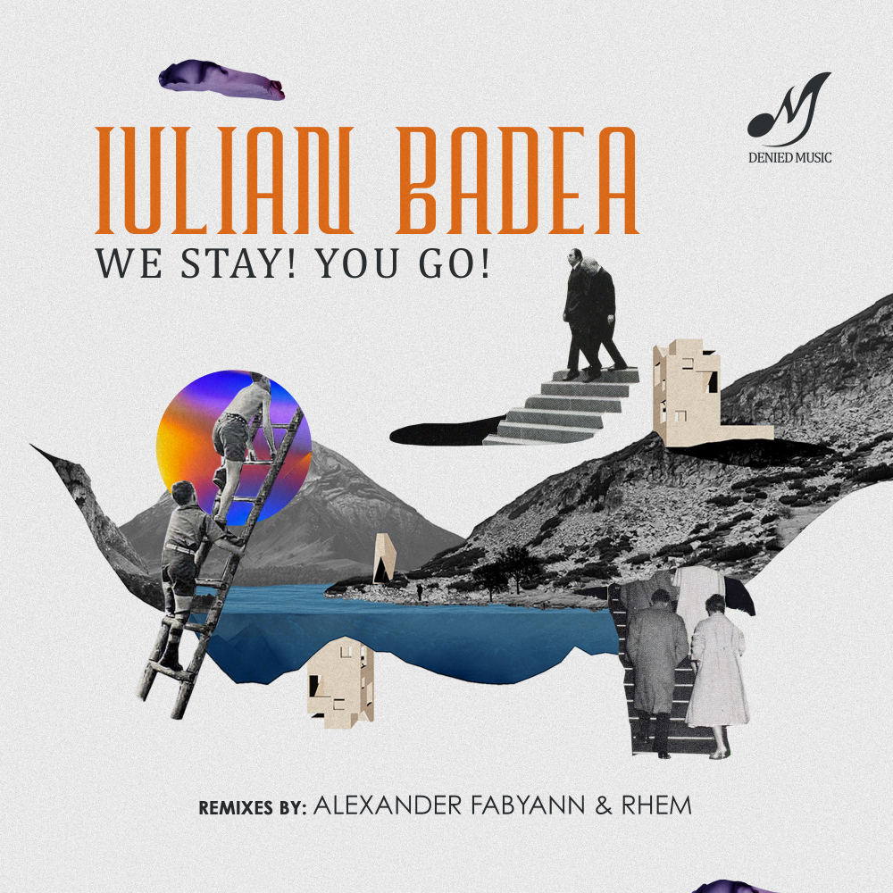 We Stay! You Go! (Iulian Badea Bounce Edit)