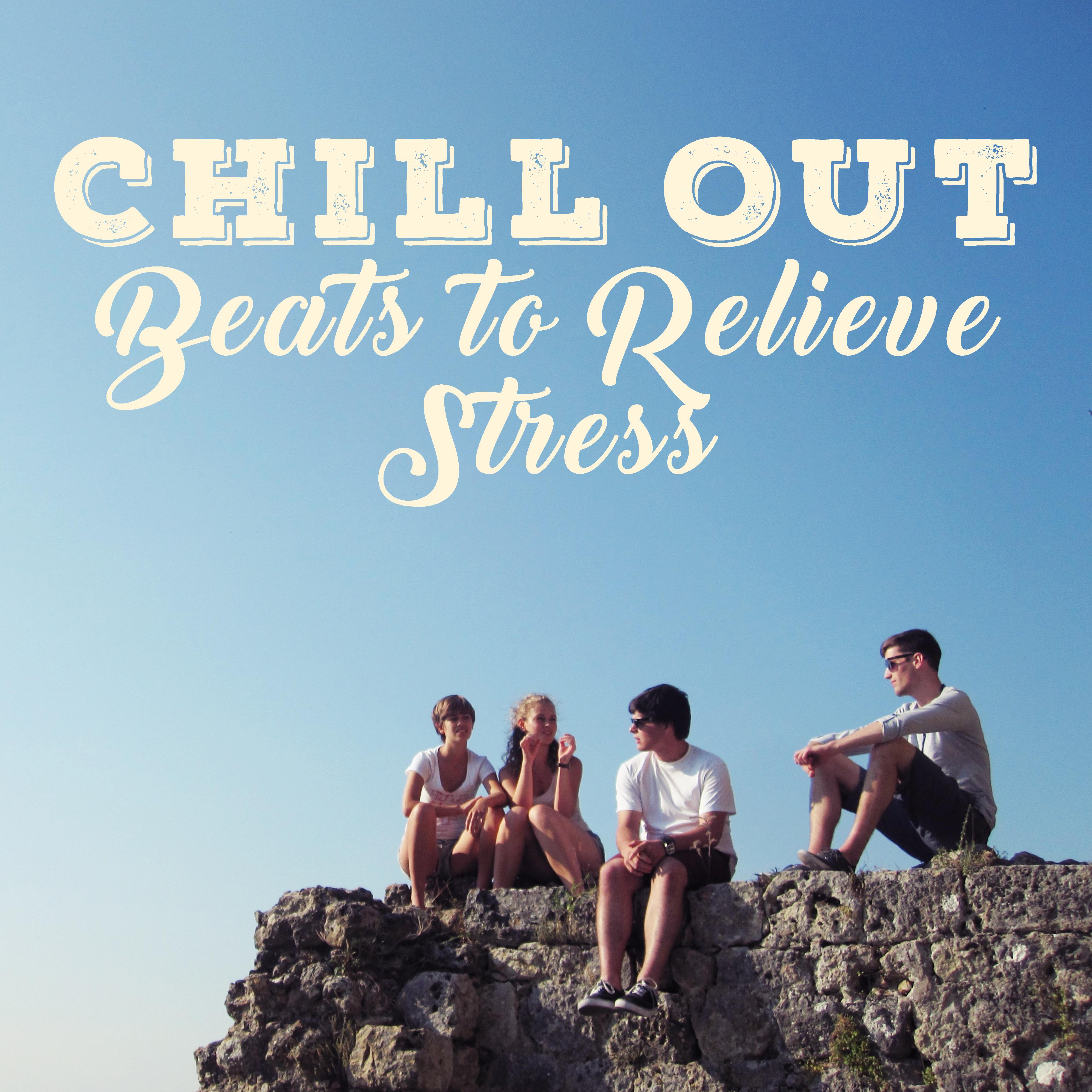 Chill Out Beats to Relieve Stress  Calming Sounds to Rest, Easy Listening, Summer Vibes, Mind Calmness