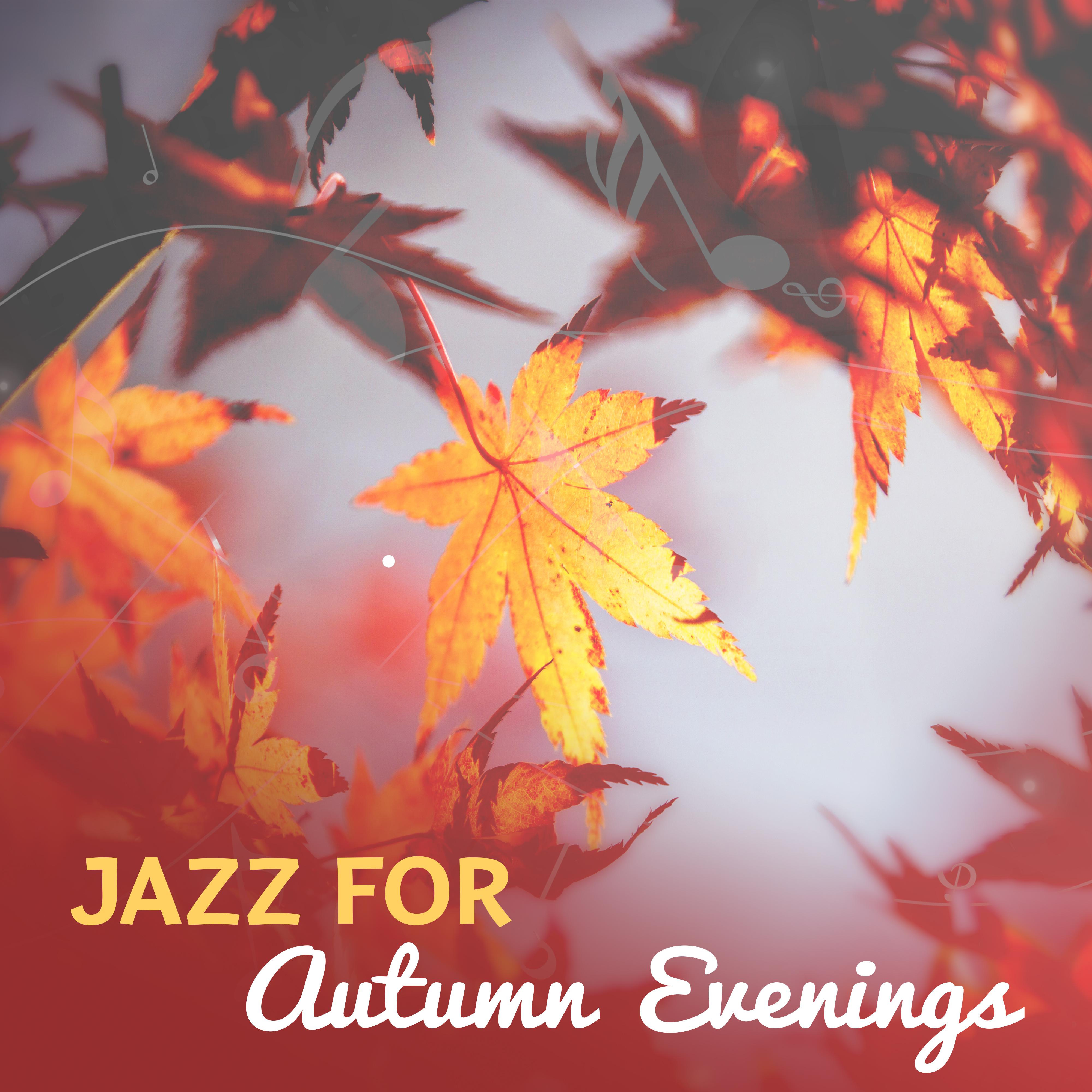 Jazz for Autumn Evenings  Ambient Jazz Music, Romantic Jazz, Essential Melodies,  Piano Sounds