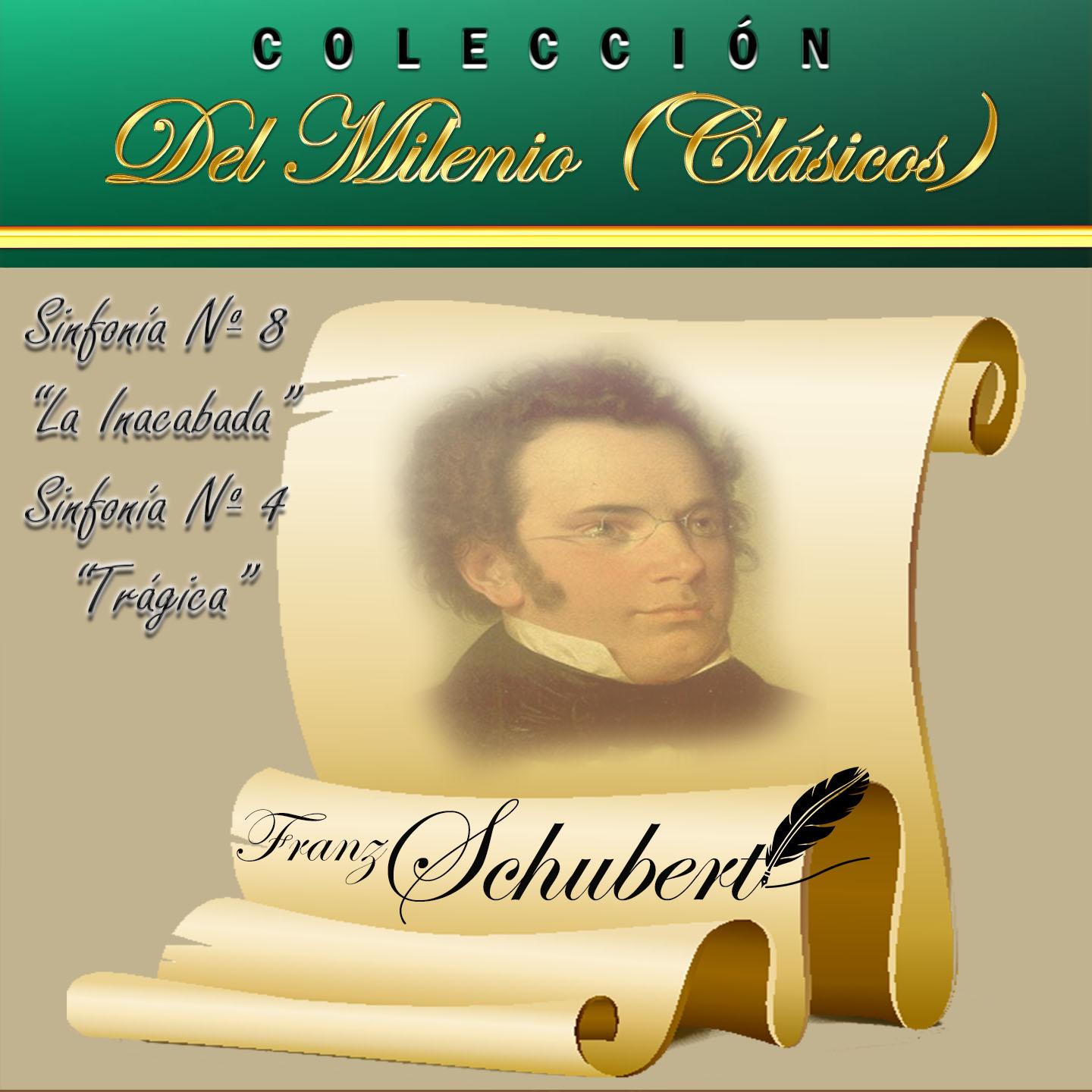 Coleccio n del Milenio Cla sicos: Sinfoni a No. 8 " La Inacabada", Sinfoni a No. 4 " Tra gica"