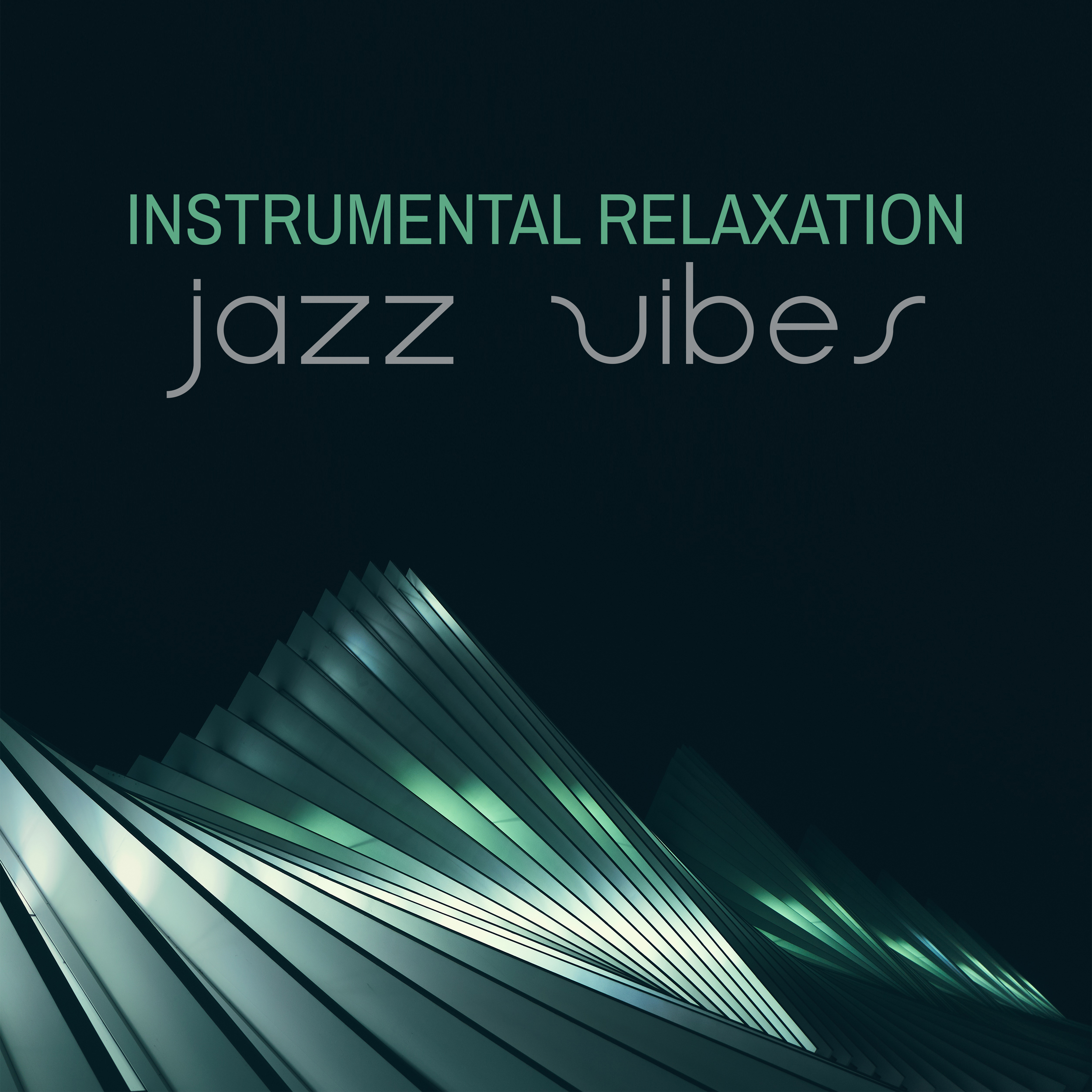 Instrumental Relaxation Jazz Vibes