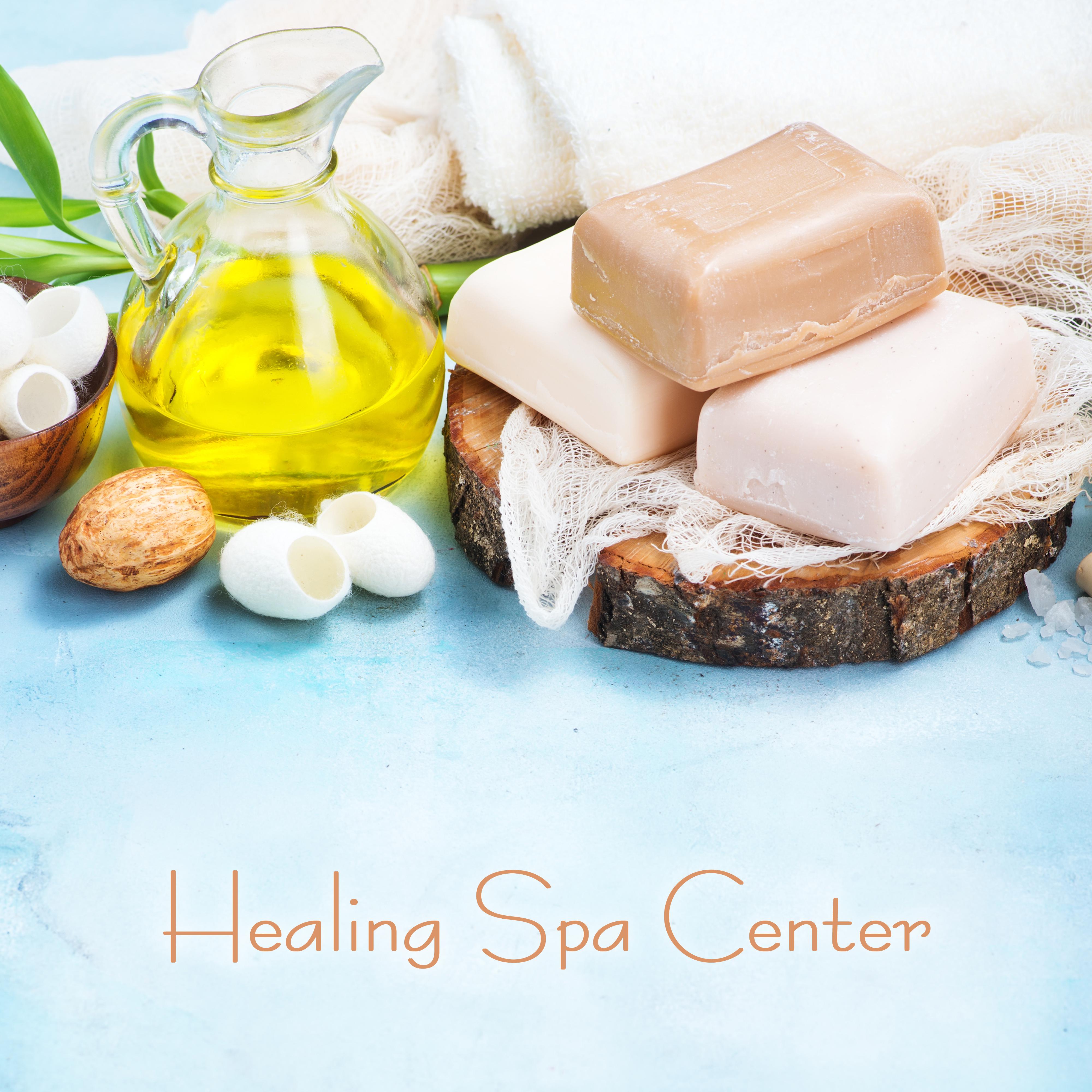 Healing Spa Center: Peaceful New Age, Relaxing Music for Therapeutic Massage, Sensual Touch, Spa Music