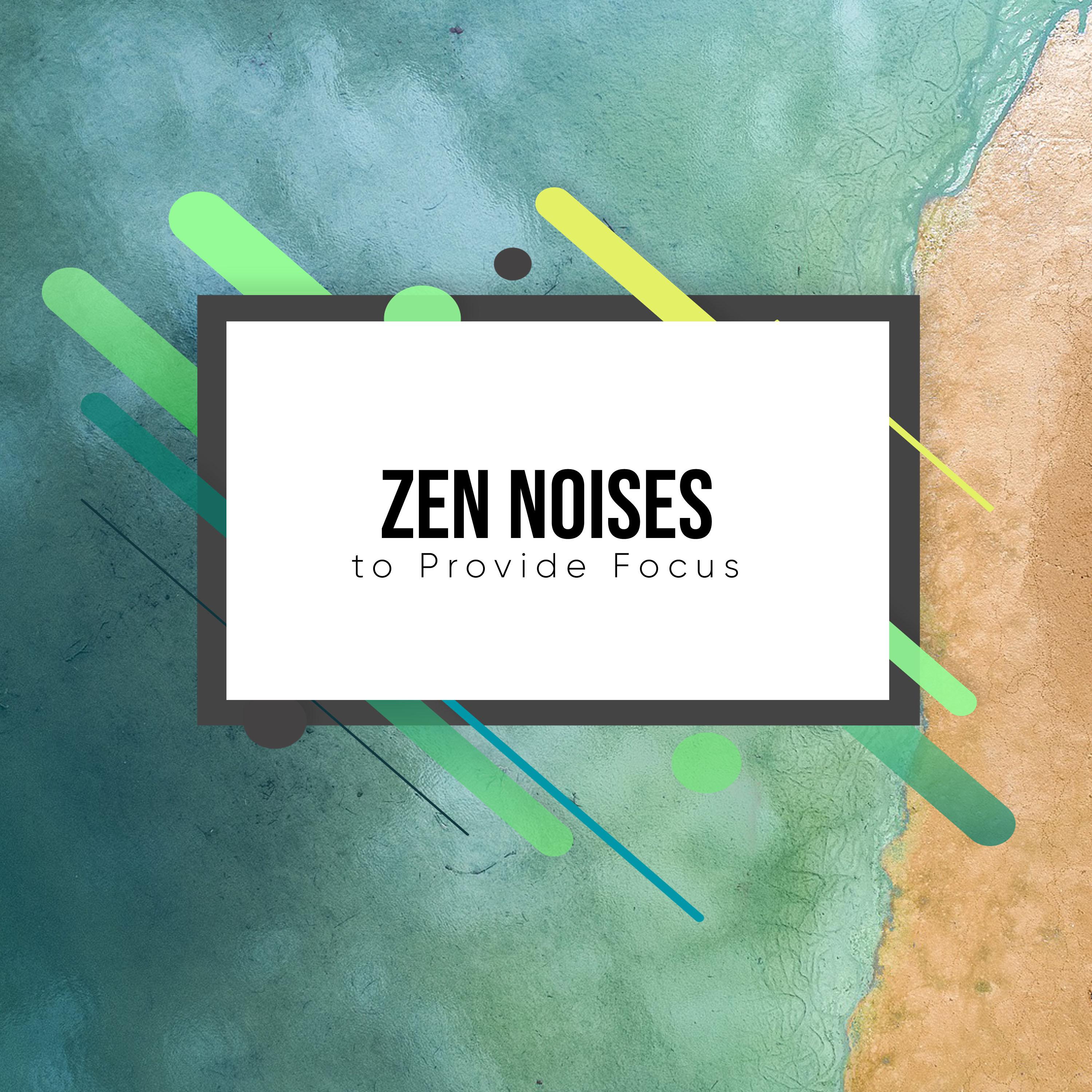 #14 Zen Noises to Provide Focus