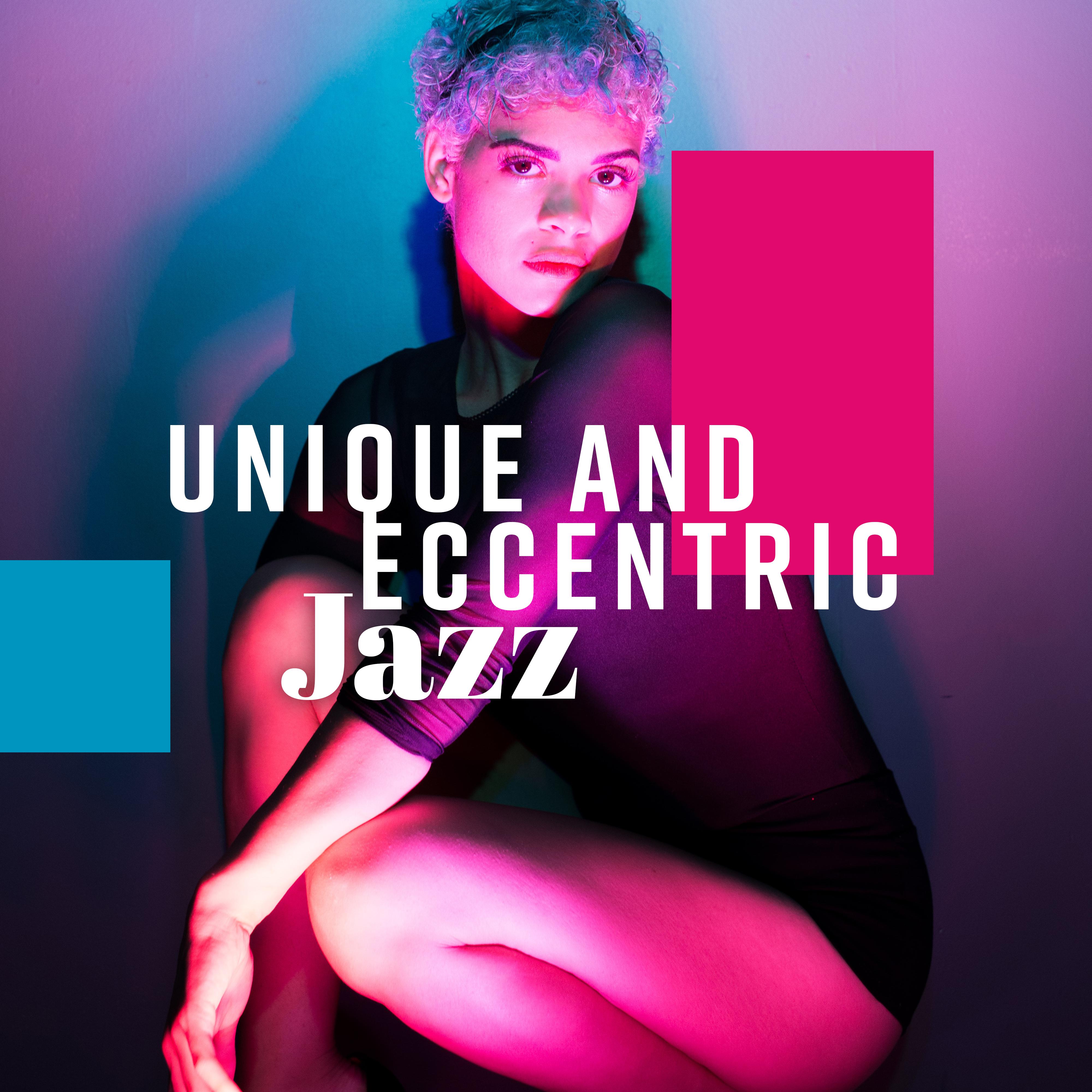 Unique and Eccentric Jazz