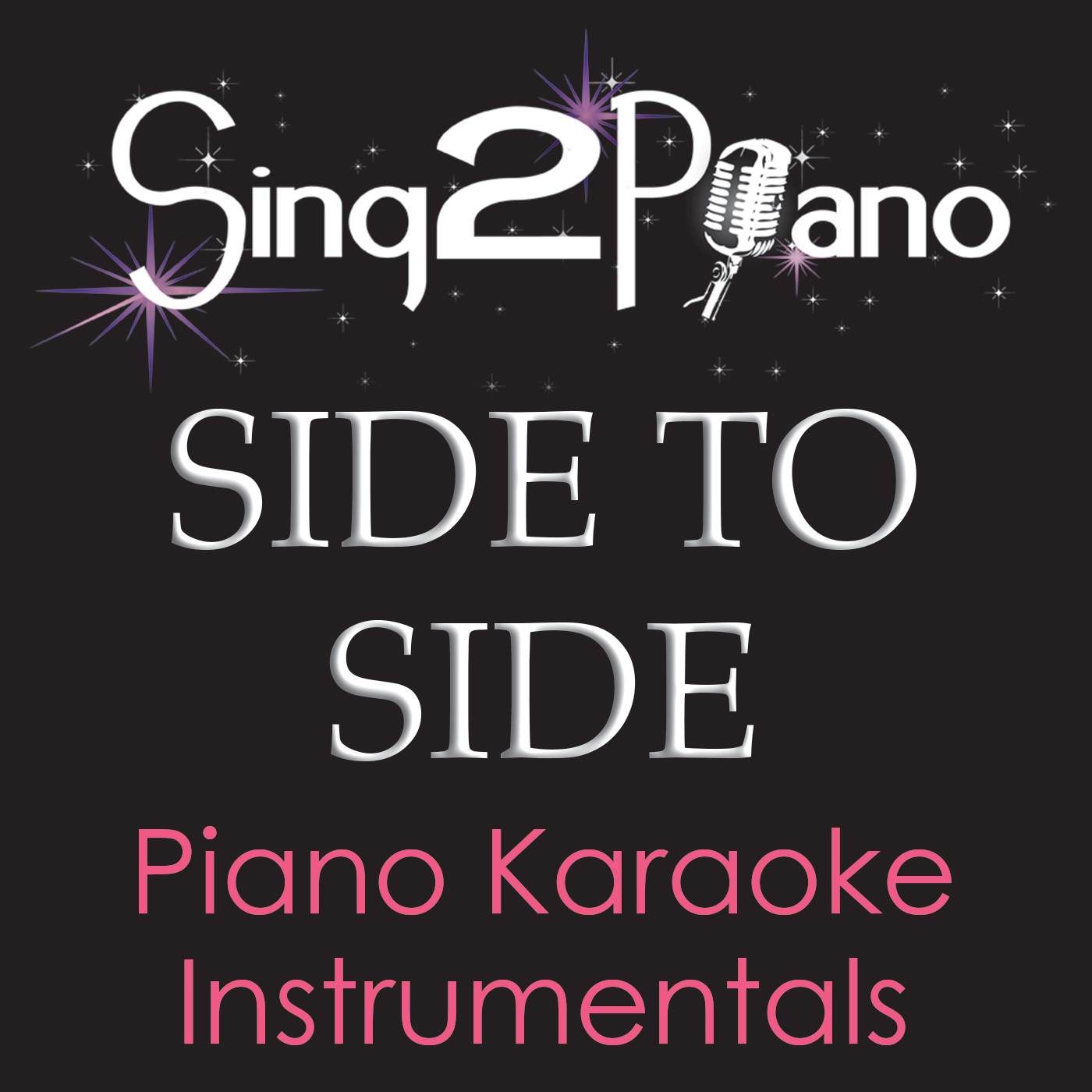 Side To Side (Lower Key) [Originally Performed By Ariana Grande & Nicki Minaj] [Piano Karaoke Version] (Karaoke)