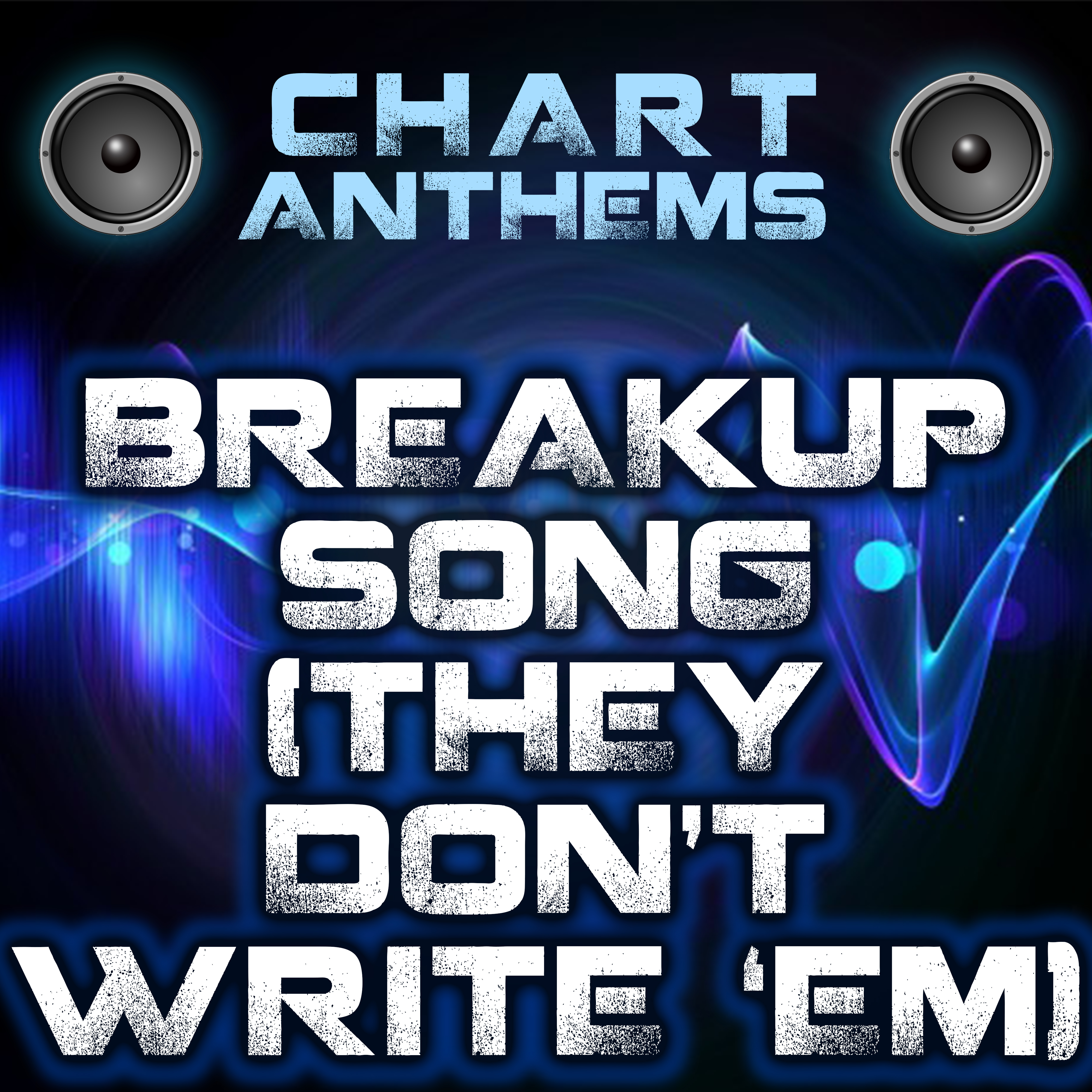 Breakup Song (They Don't Write 'Em) [Originally Performed By The Greg Kihn Bad]