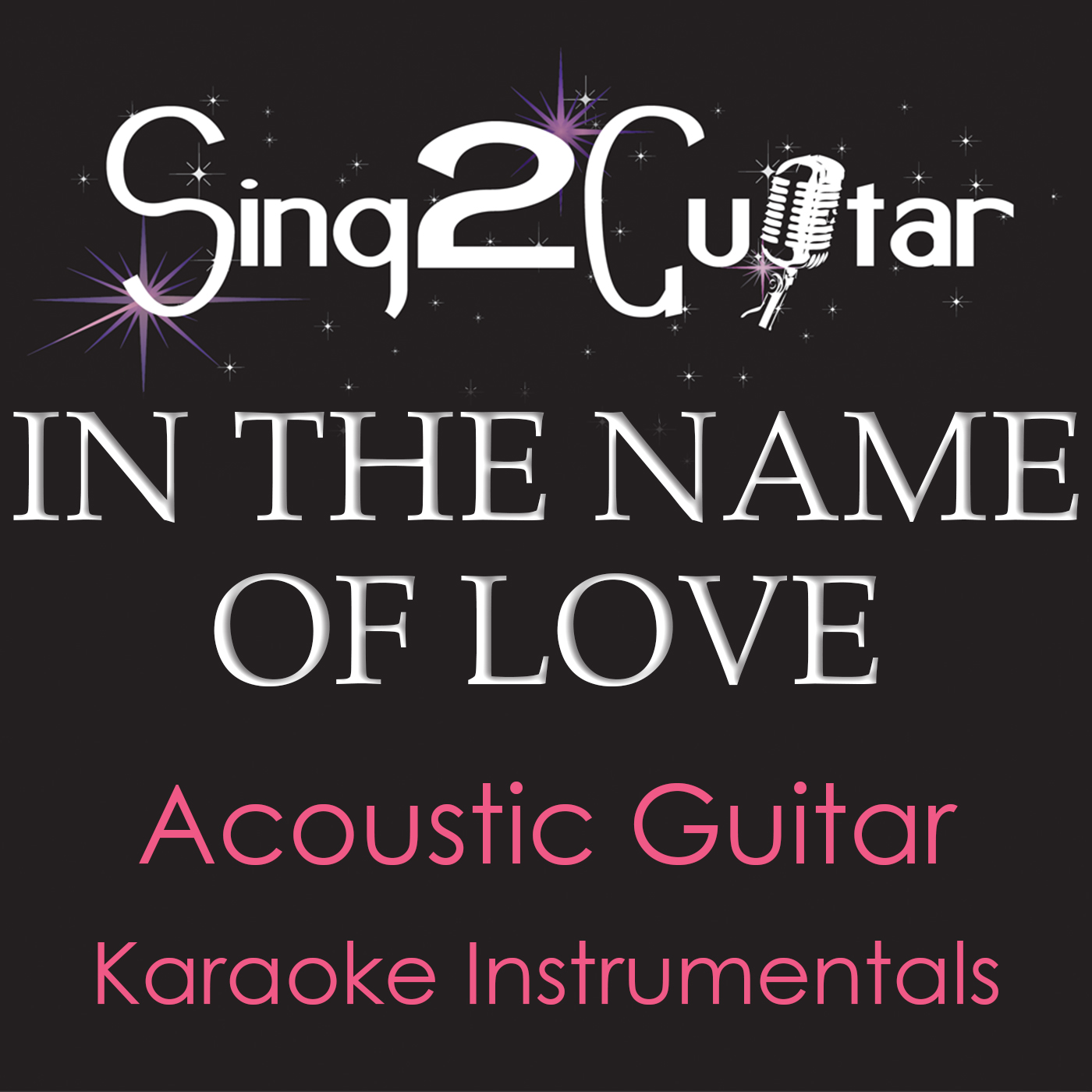 In the Name of Love (Lower Key) [Originally Performed By Martin Garrix & Bebe Rexha] [Acoustic Guitar Karaoke] (Karaoke)