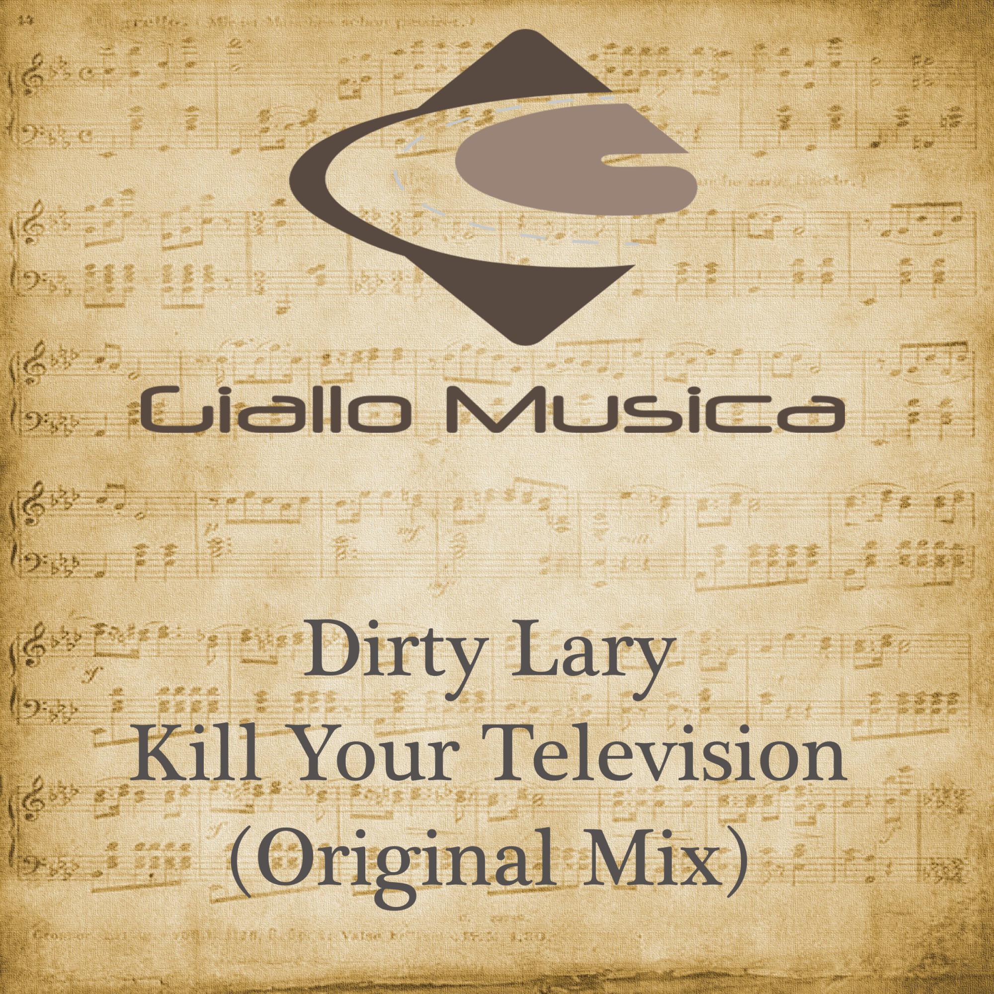 Kill Your Television (Original Mix)