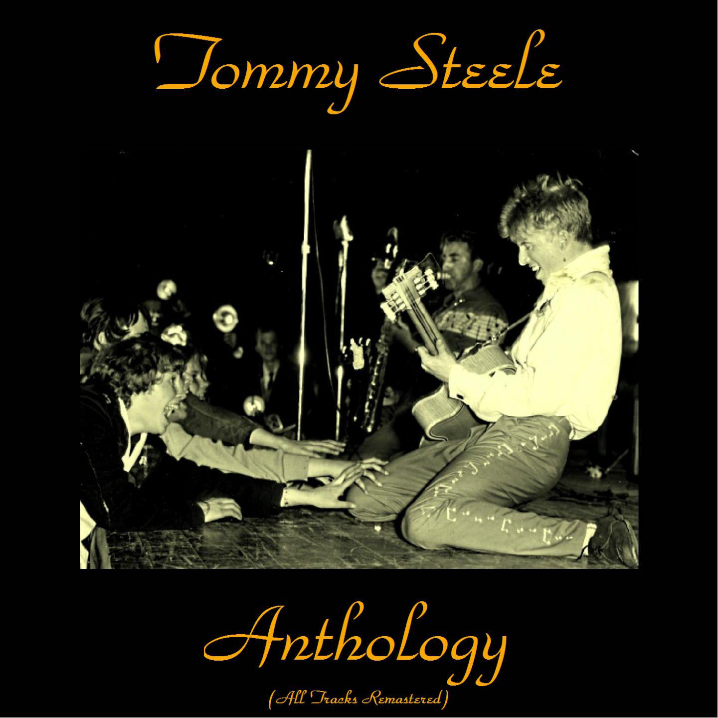 Tommy Steele Anthology (All Tracks Remastered 2015)