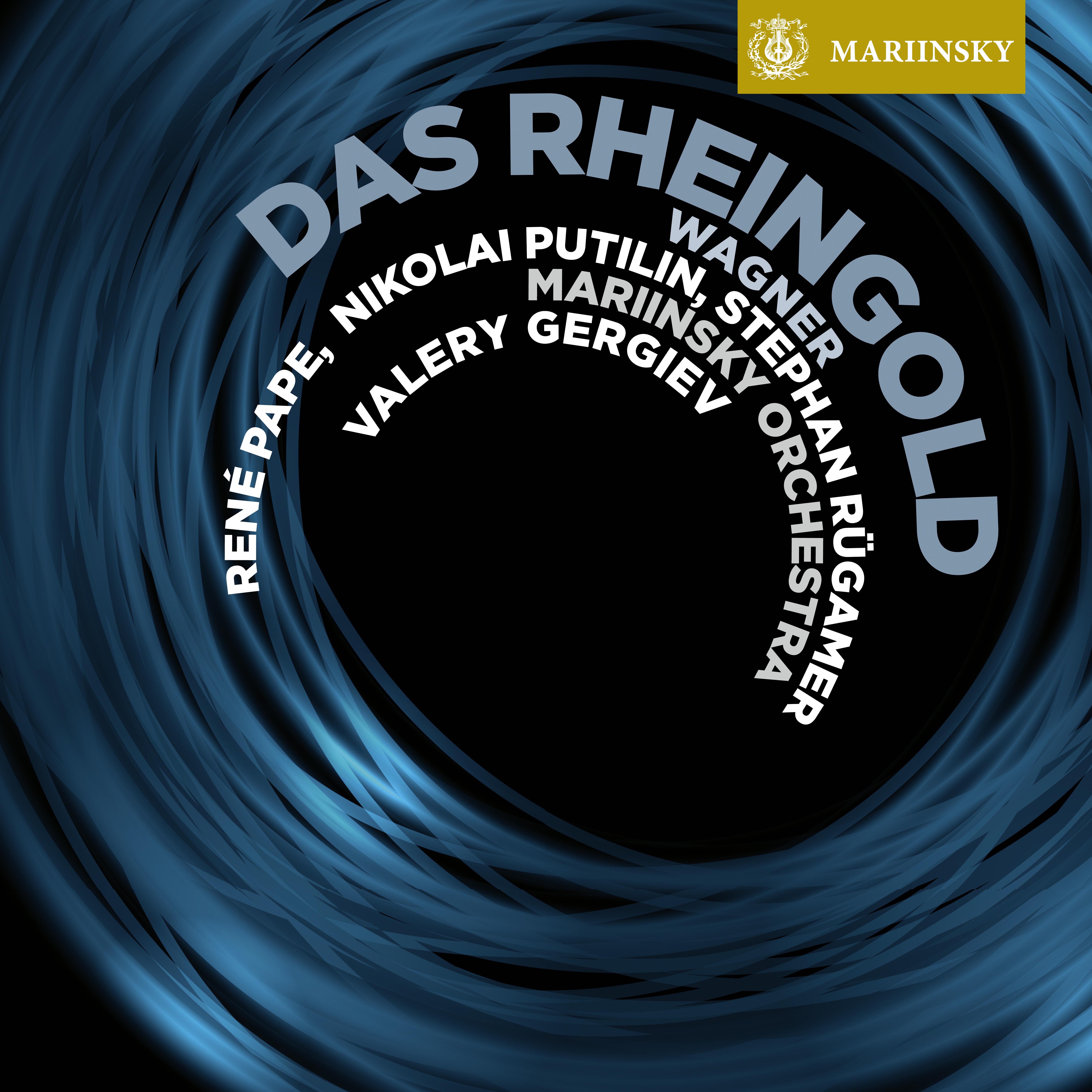 Das Rheingold, WWV 86A, Scene IV: "Rheingold! Rheingold! Reines Gold!"