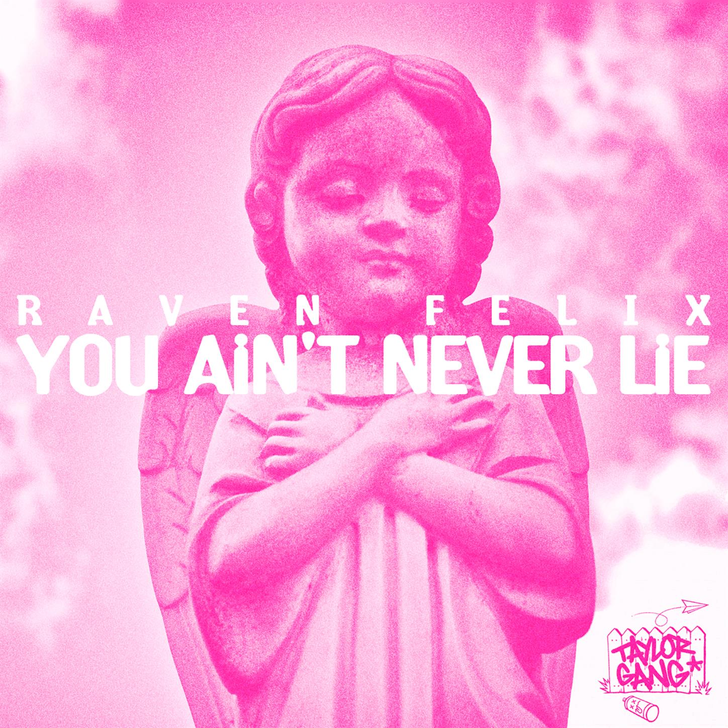 You Ain' t Never Lie